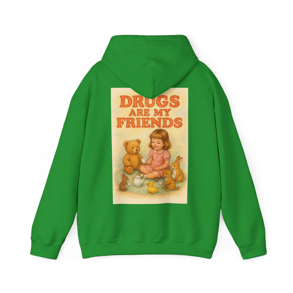 Drugs Are My Friends - Unisex Funny Hoodie