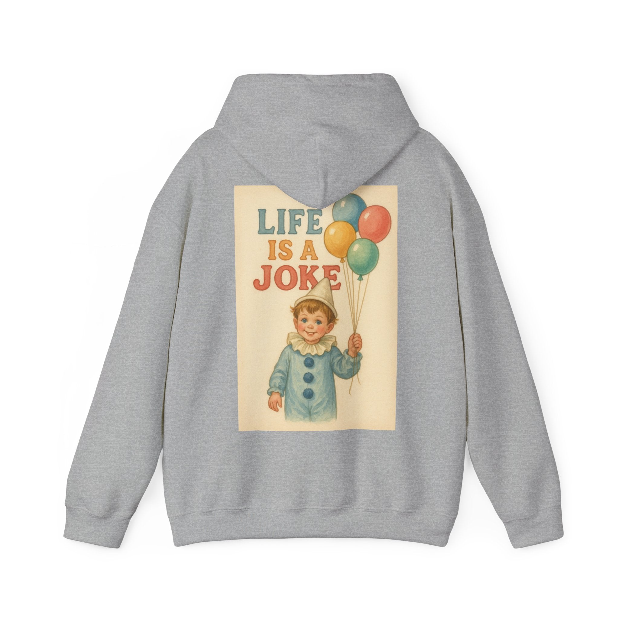 Life Is A Joke - Unisex Funny Hoodie