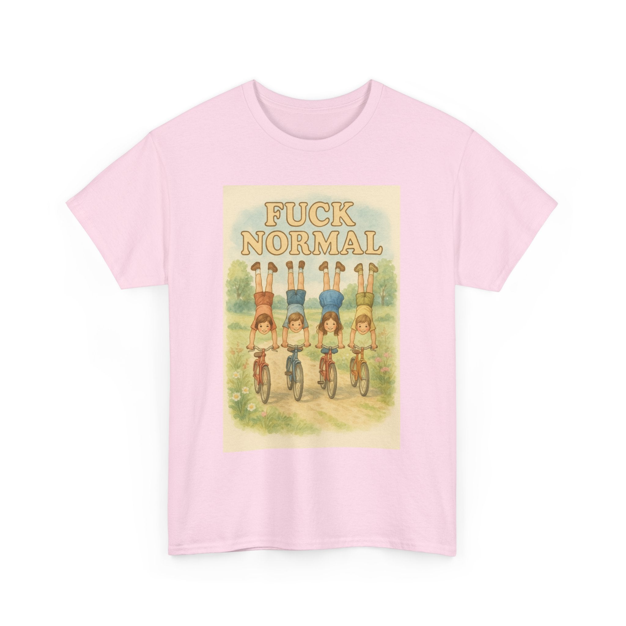 Fuck Normal - Unisex Funny T-Shirt