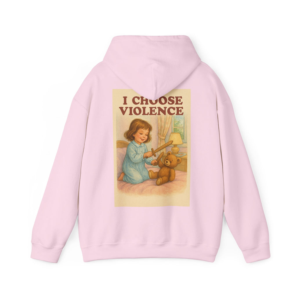 I Choose Violence - Unisex Funny Hoodie