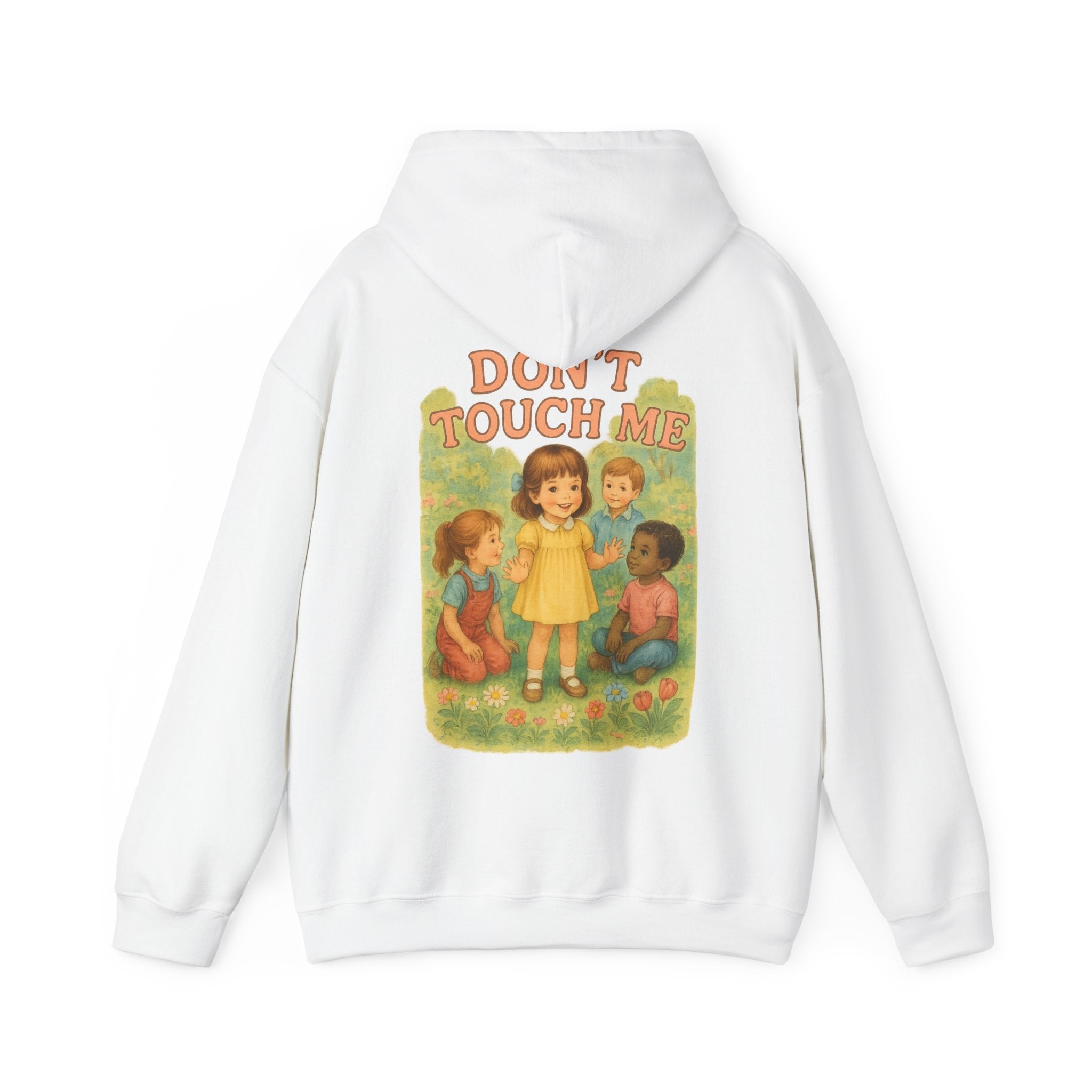 Don't Touch Me - Unisex Funny Hoodie