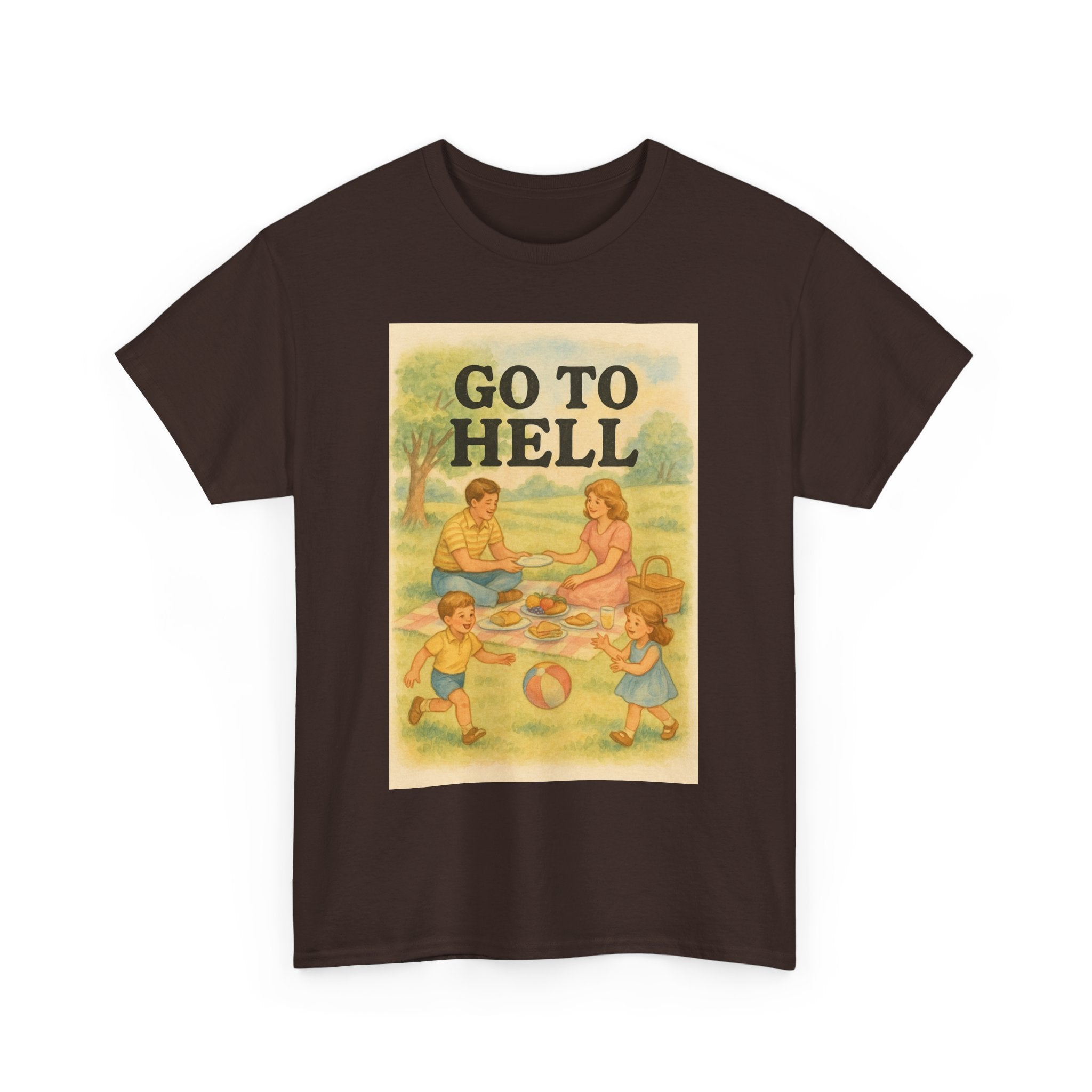 Go To Hell - Unisex Funny T-Shirt