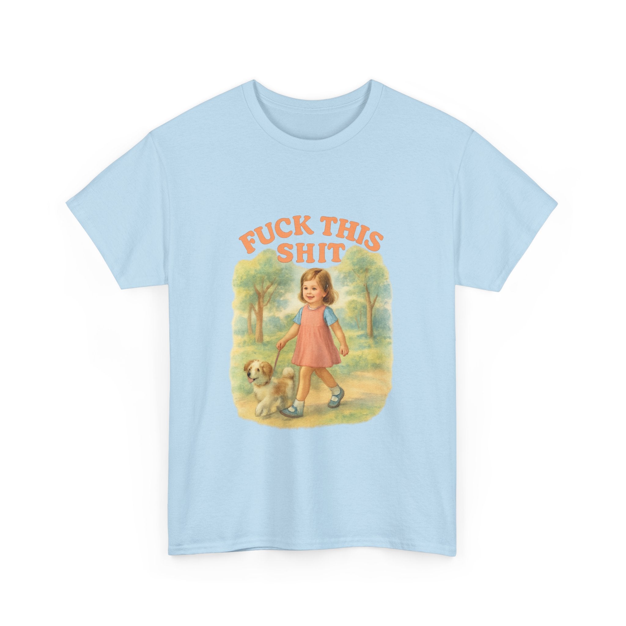 Fuck This Shit - Unisex Funny T-Shirt