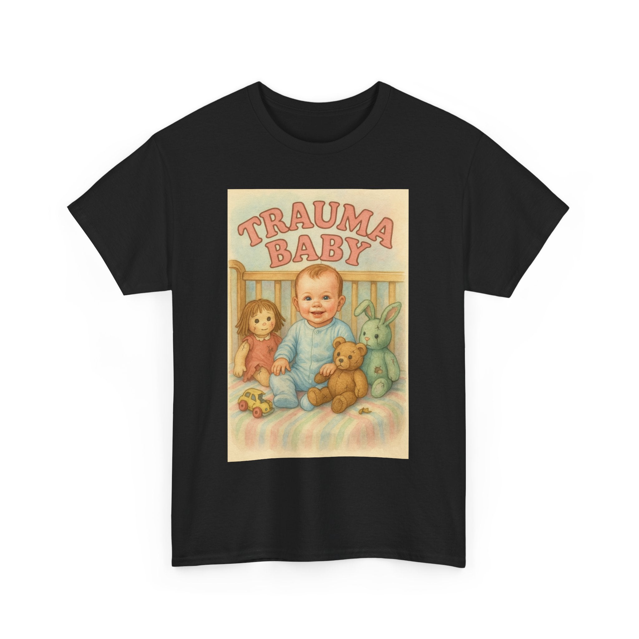 Trauma Baby - Unisex Funny T-Shirt