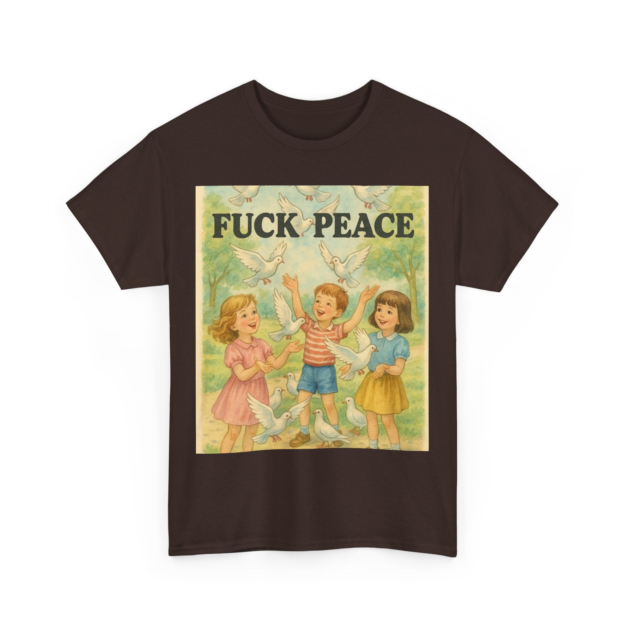 Fuck Peace - Unisex Funny T-Shirt