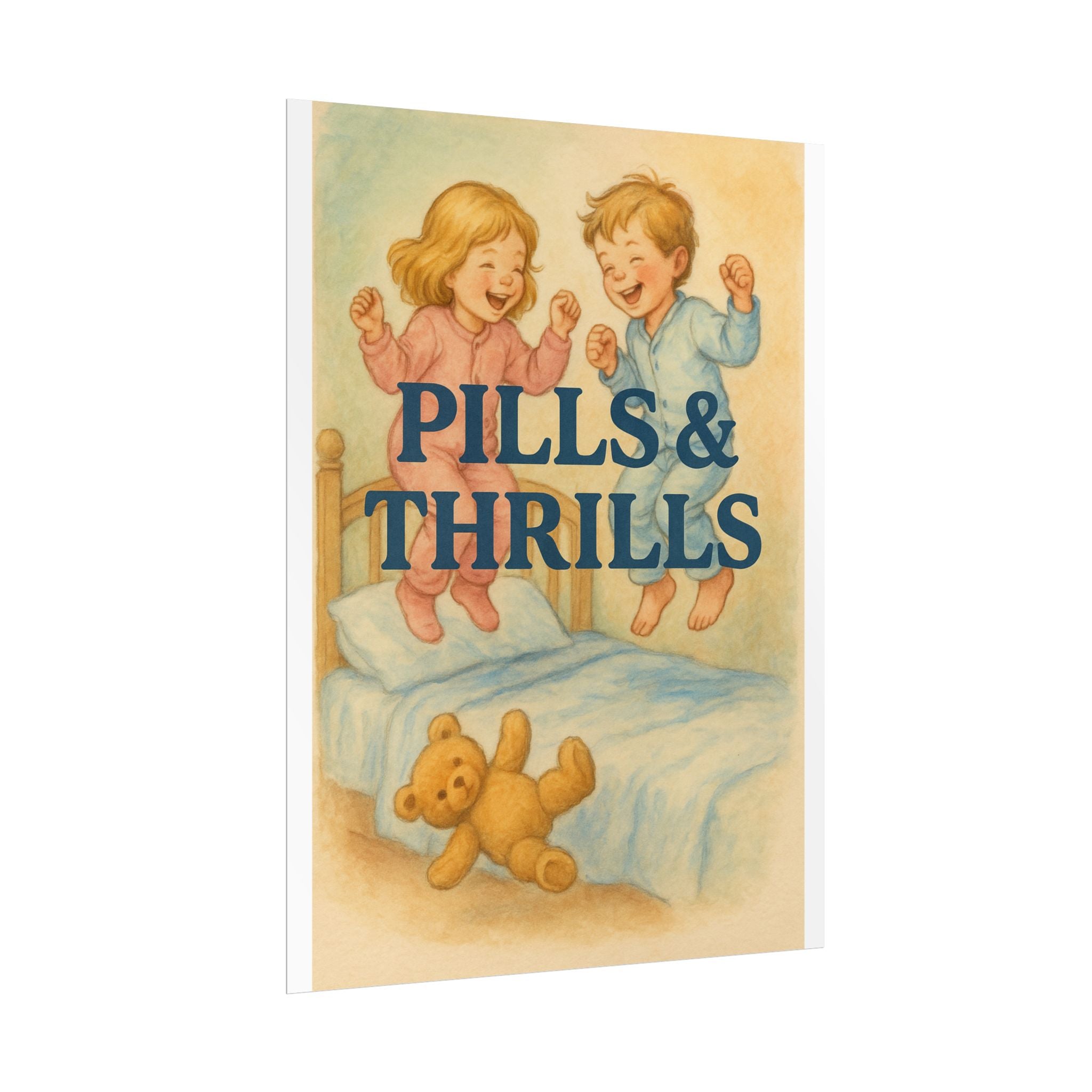 Pills & Thrills Poster 6" x 8"