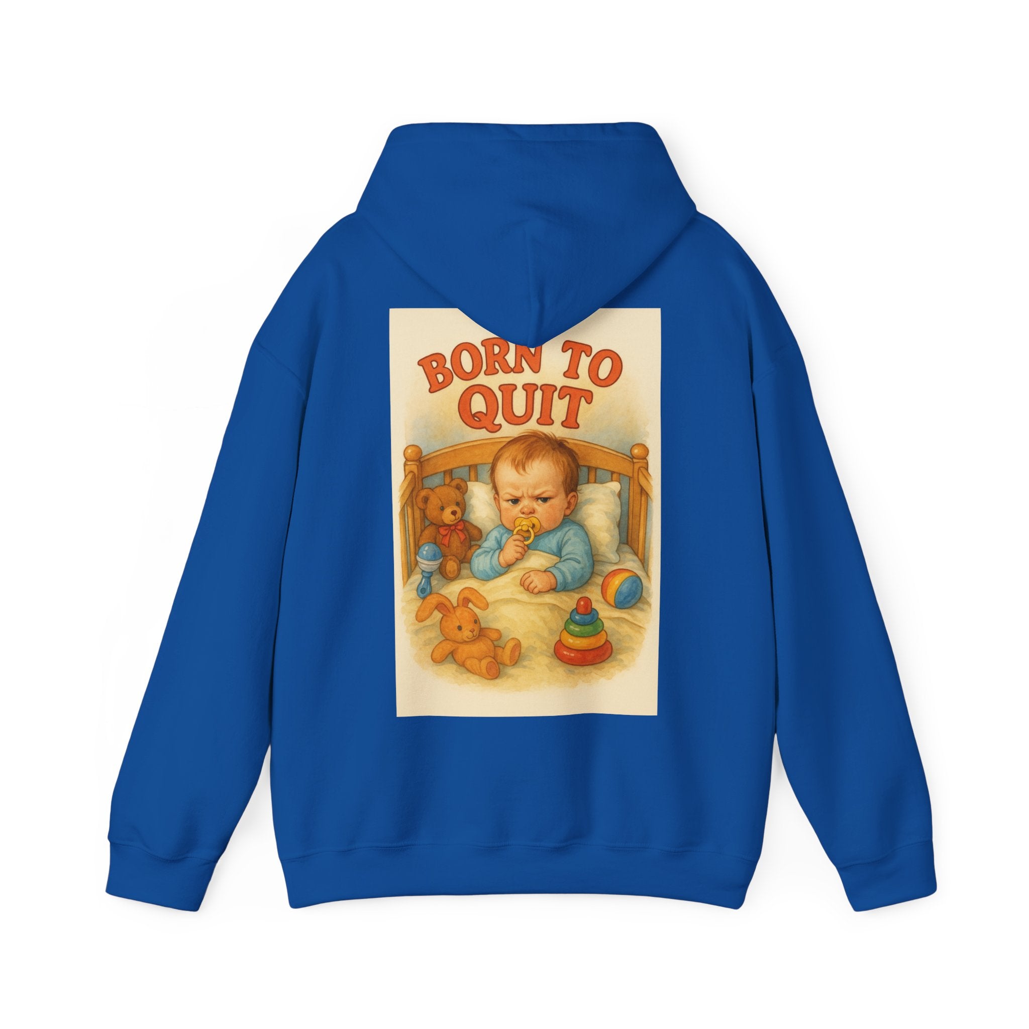 Born to Quit - Unisex Funny Hoodie