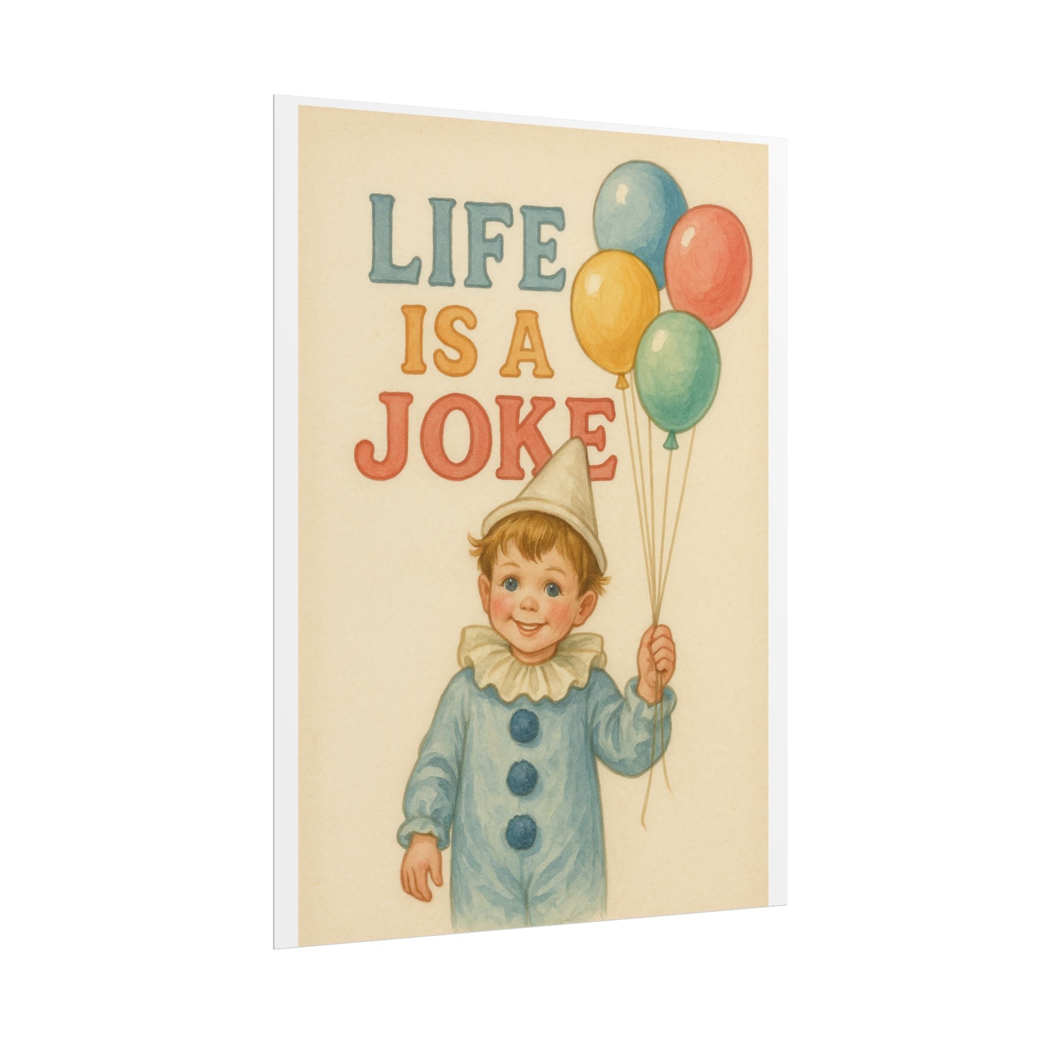 Life Is A Joke Poster 6" x 8"