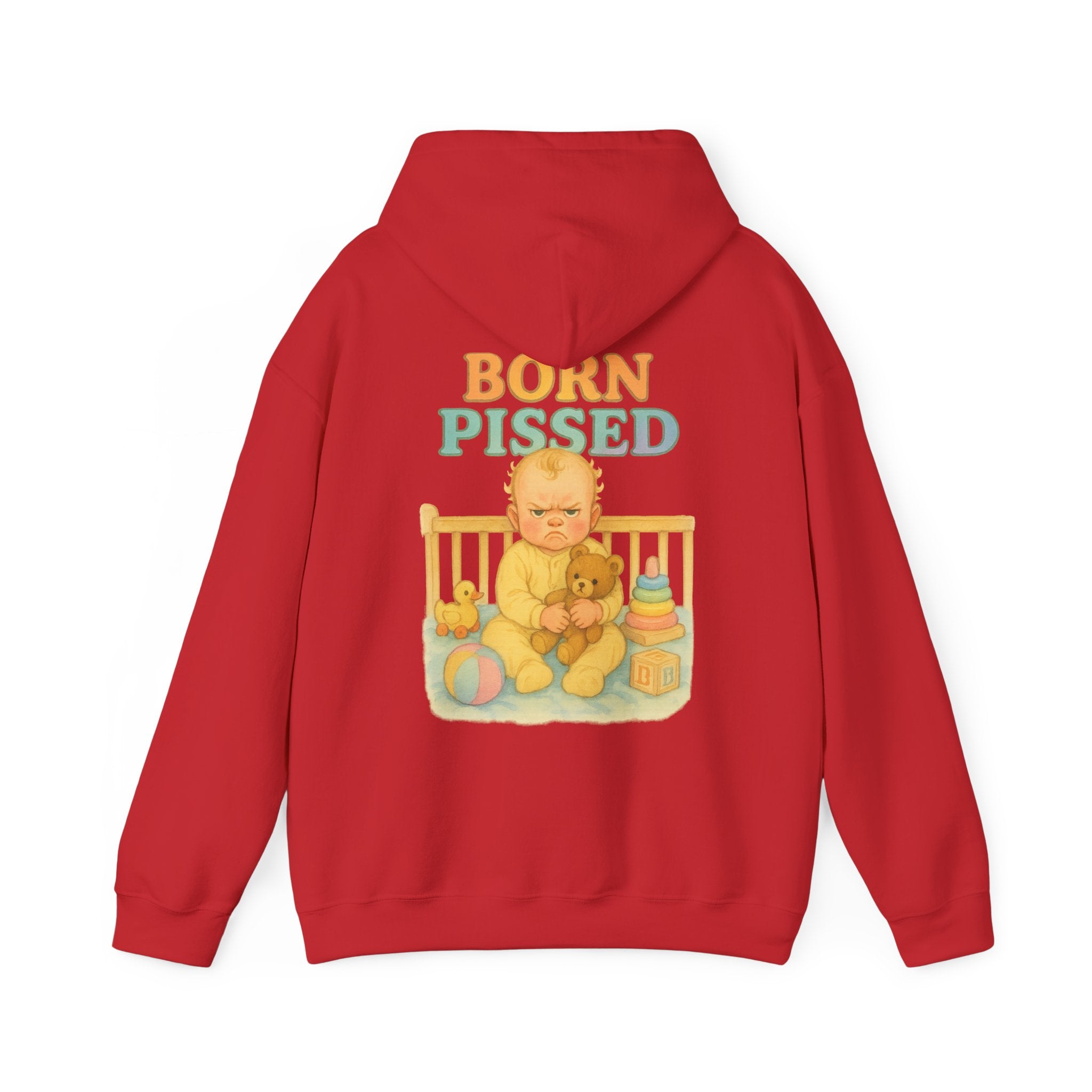 Born Pissed - Unisex Funny Hoodie