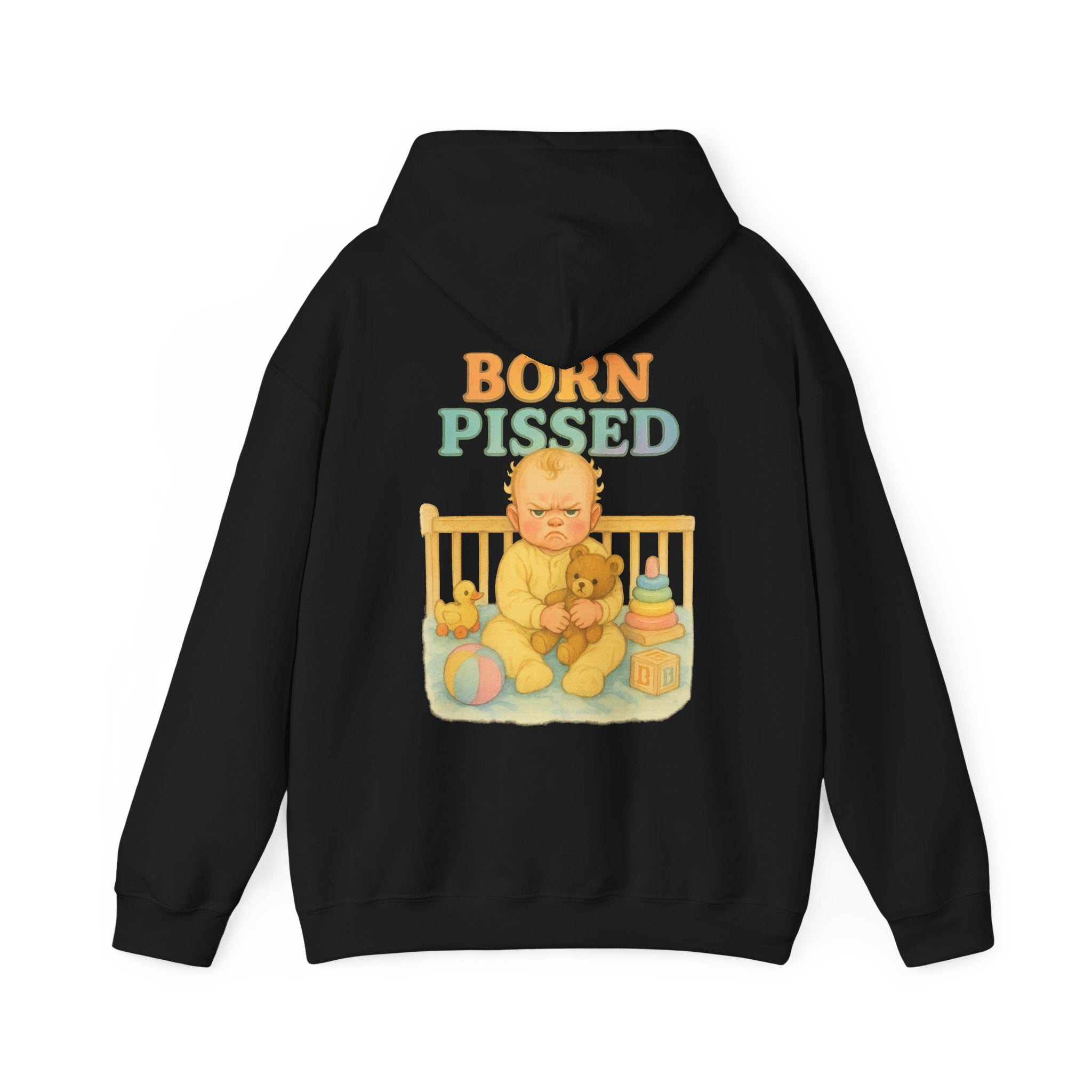 Born Pissed - Unisex Funny Hoodie