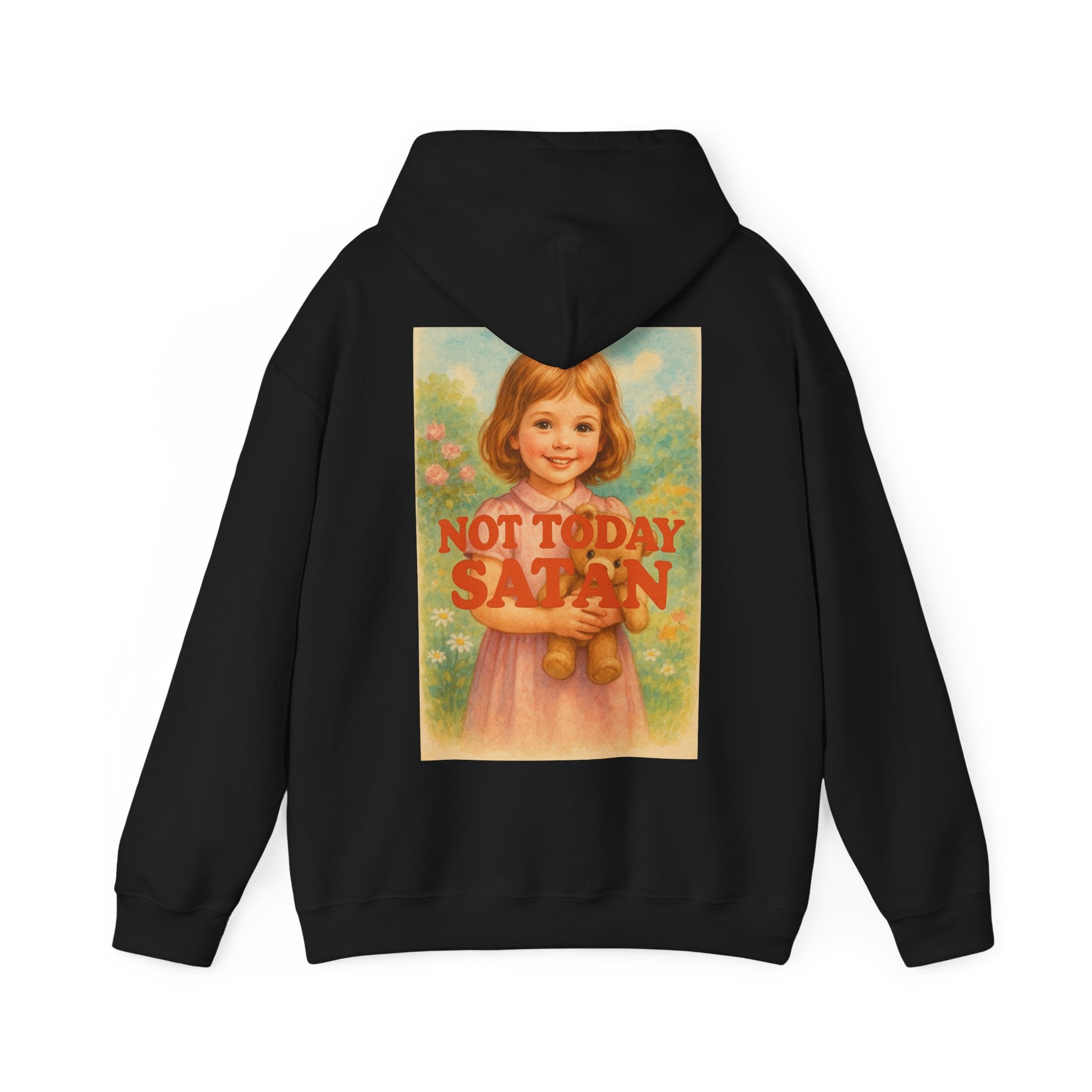 Not Today Satan - Unisex Funny Hoodie
