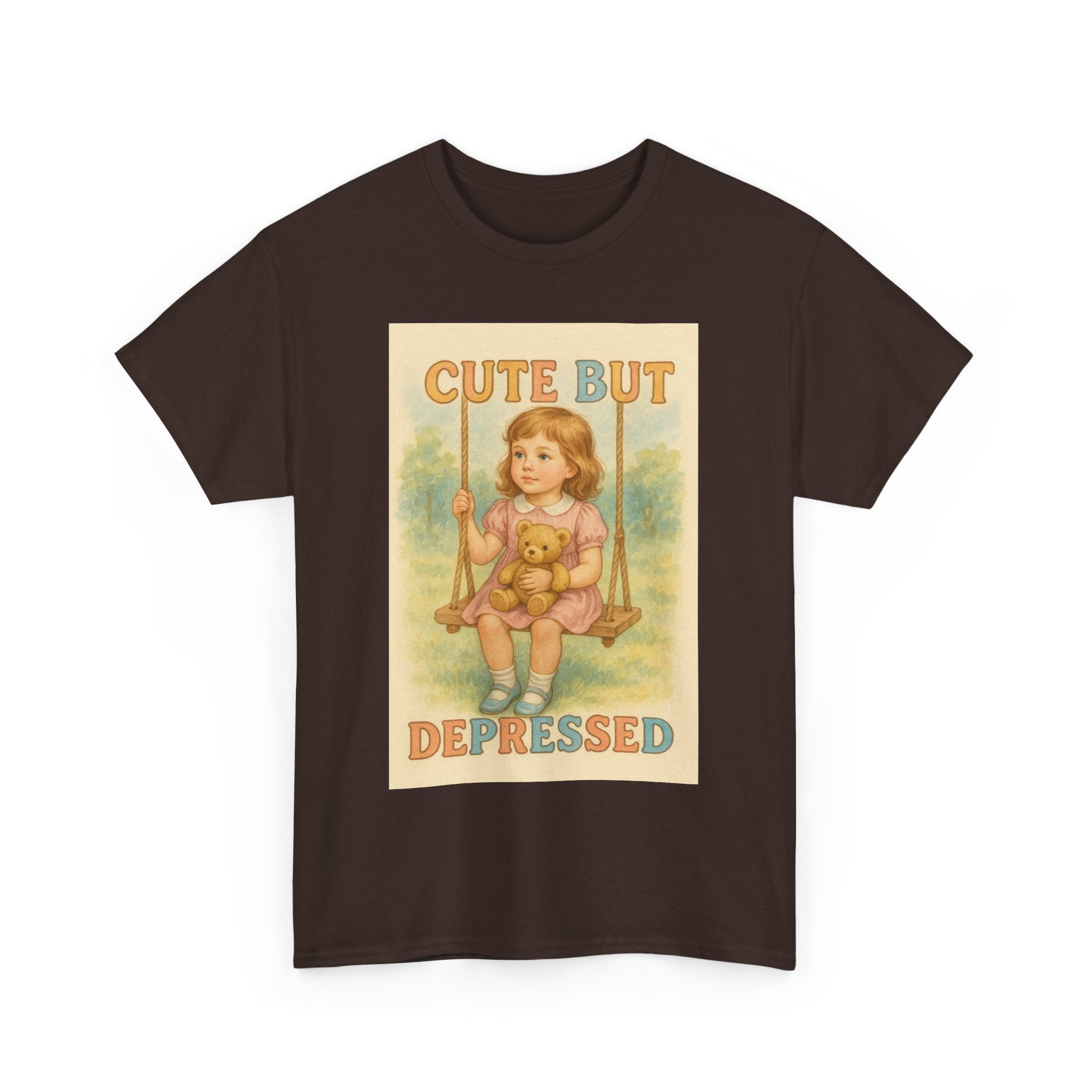 Cute But Depressed - Unisex Funny T-Shirt