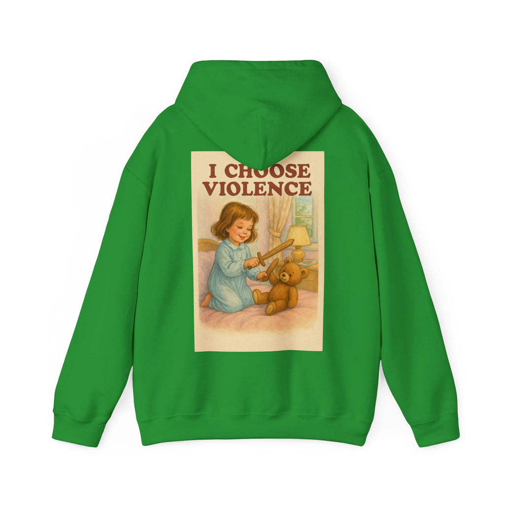 I Choose Violence - Unisex Funny Hoodie