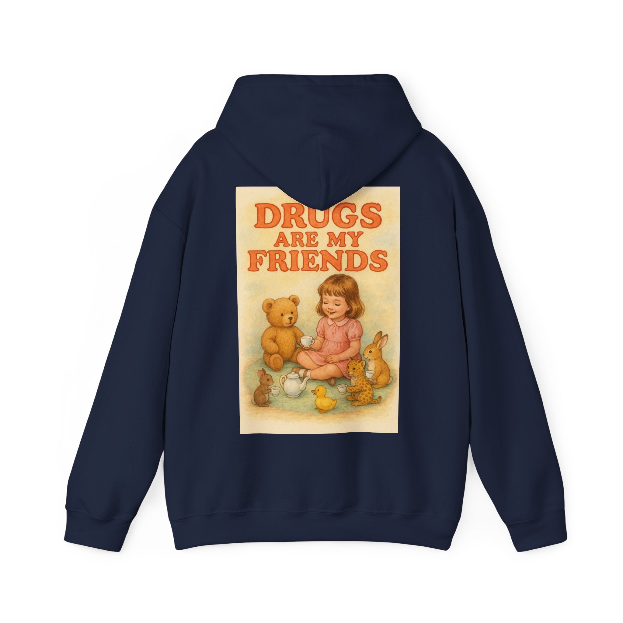 Drugs Are My Friends - Unisex Funny Hoodie