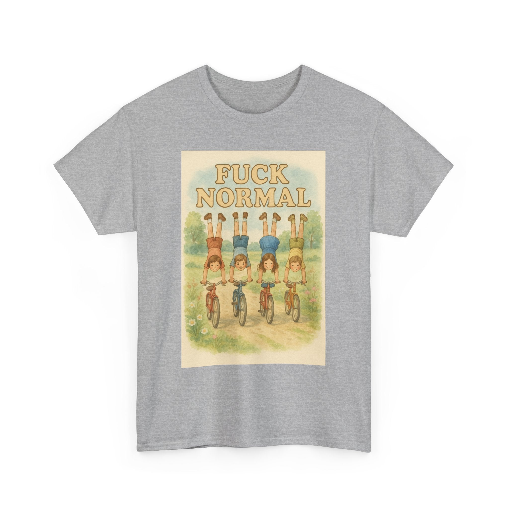 Fuck Normal - Unisex Funny T-Shirt