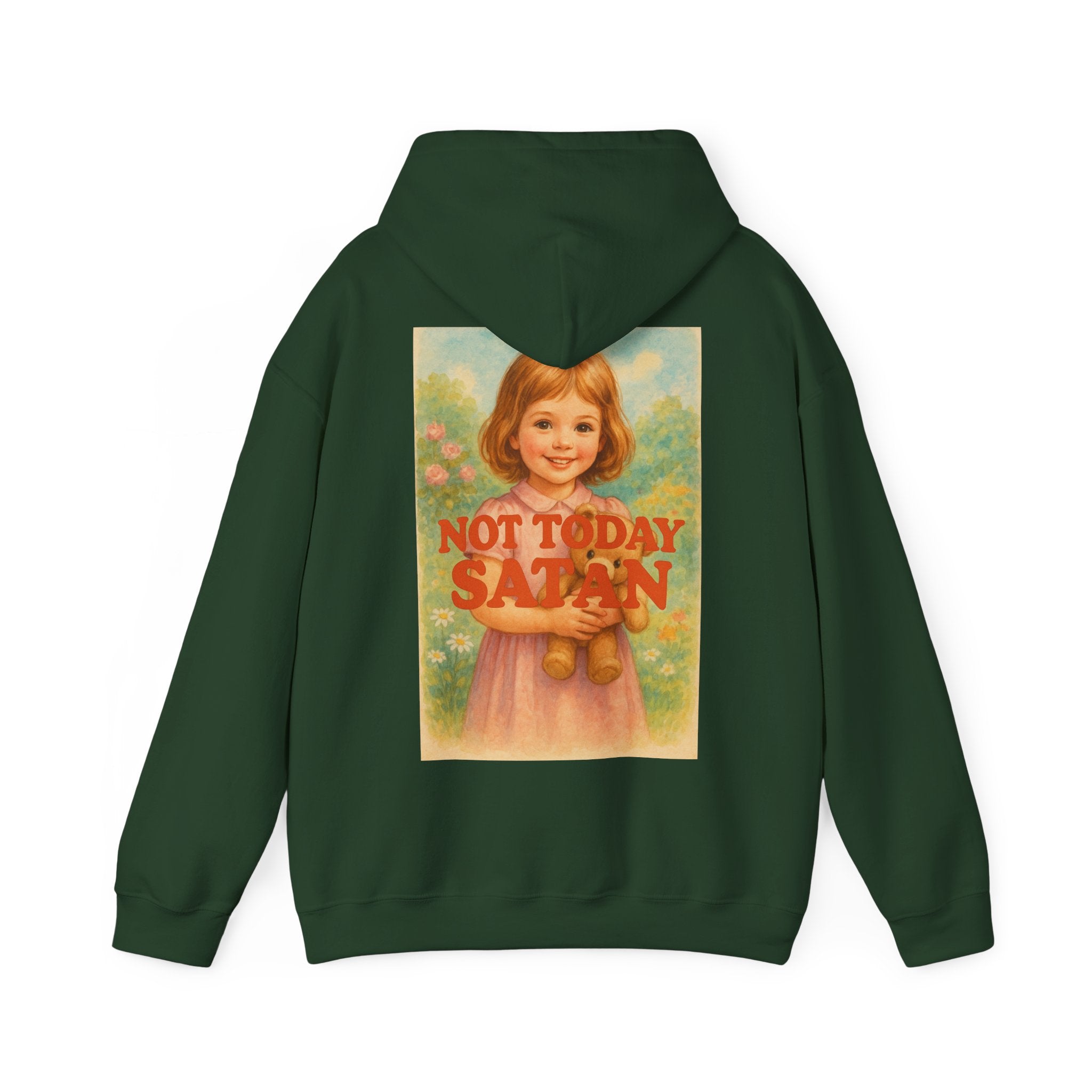Not Today Satan - Unisex Funny Hoodie