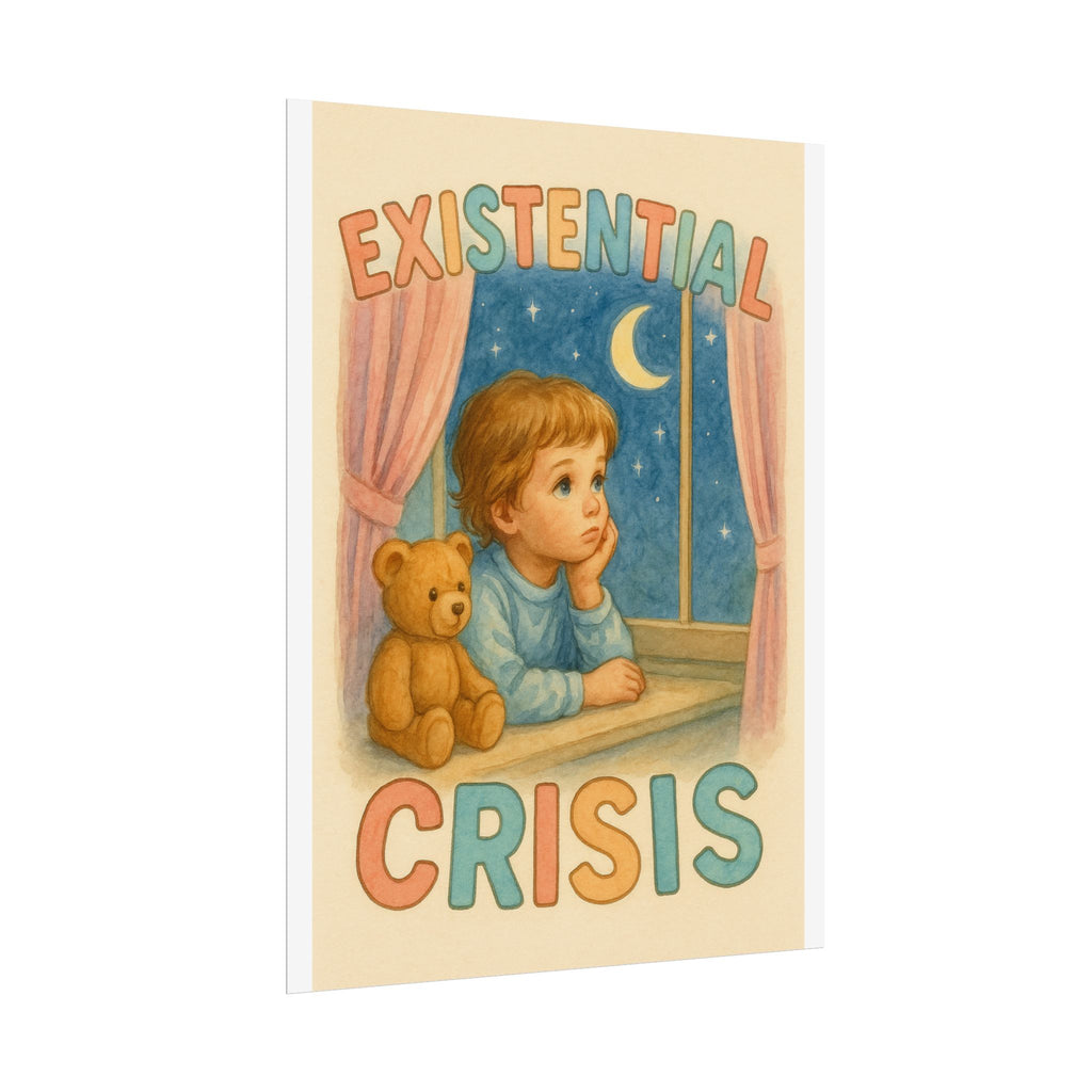 Existential Crisis Poster 6" x 8"