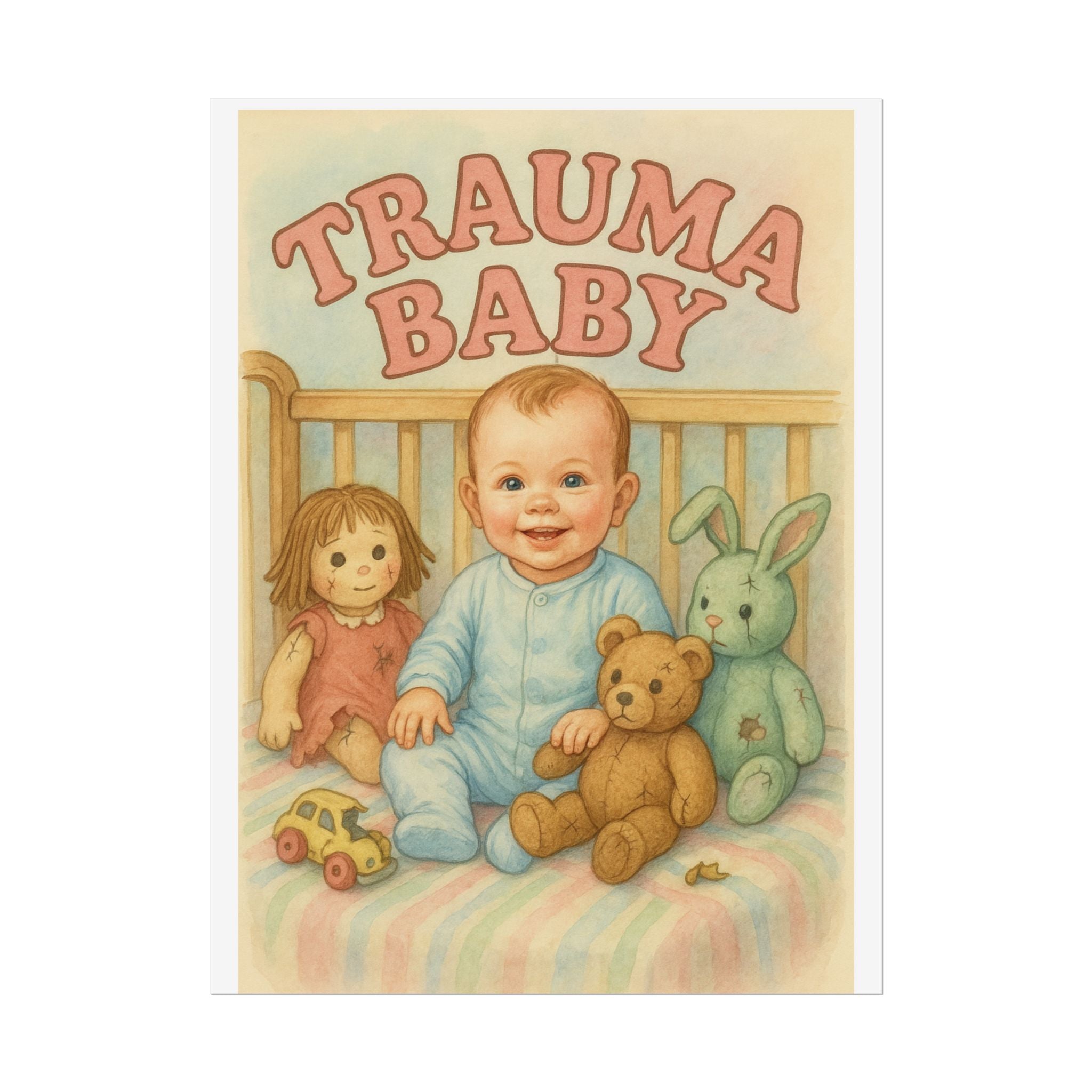 Trauma Baby Poster 6" x 8"
