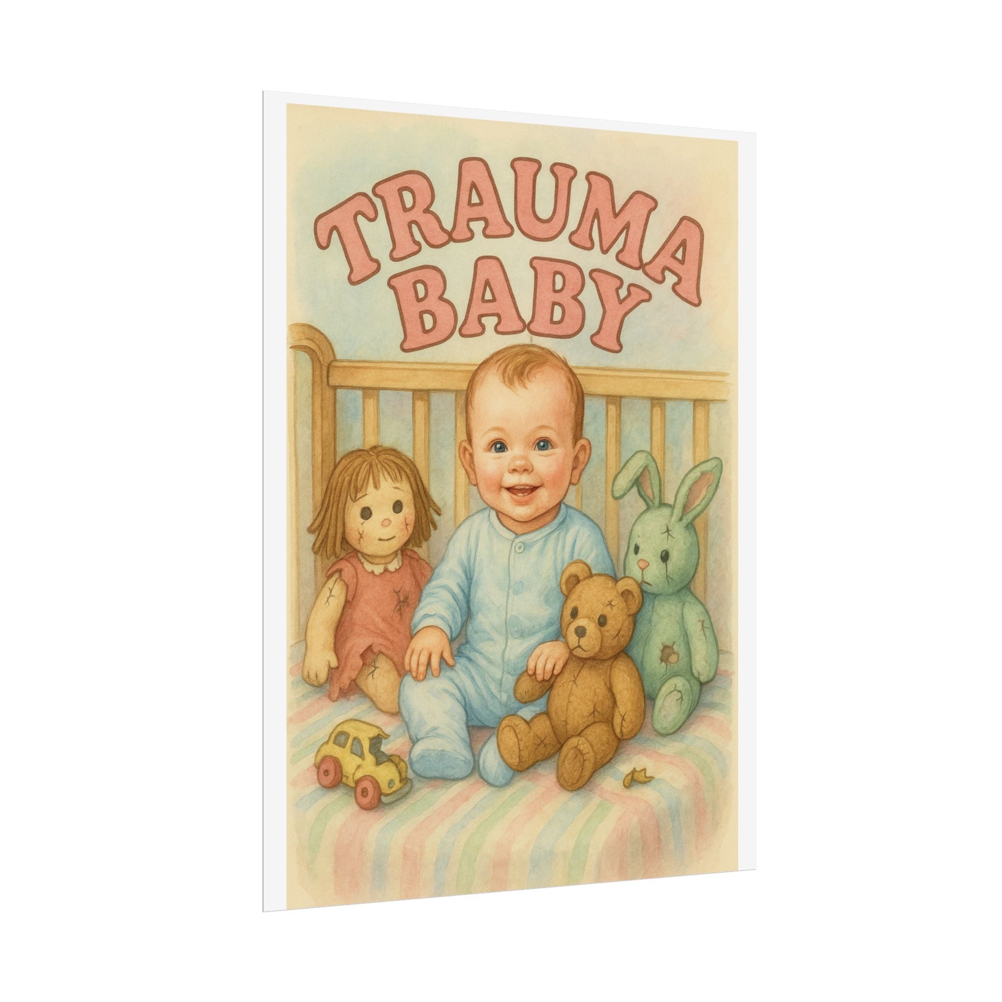 Trauma Baby Poster 6" x 8"
