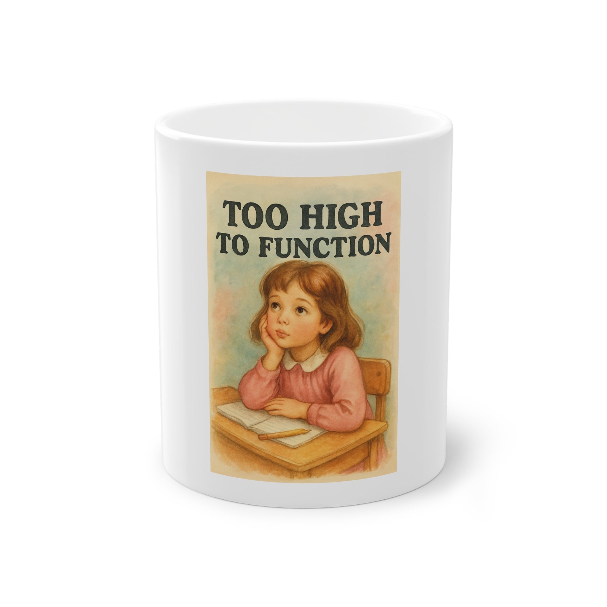 Too High To Function Funny Mug