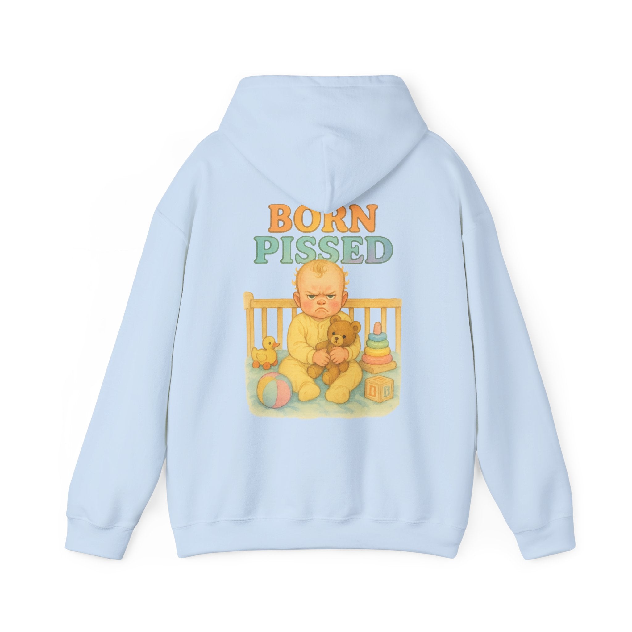 Born Pissed - Unisex Funny Hoodie