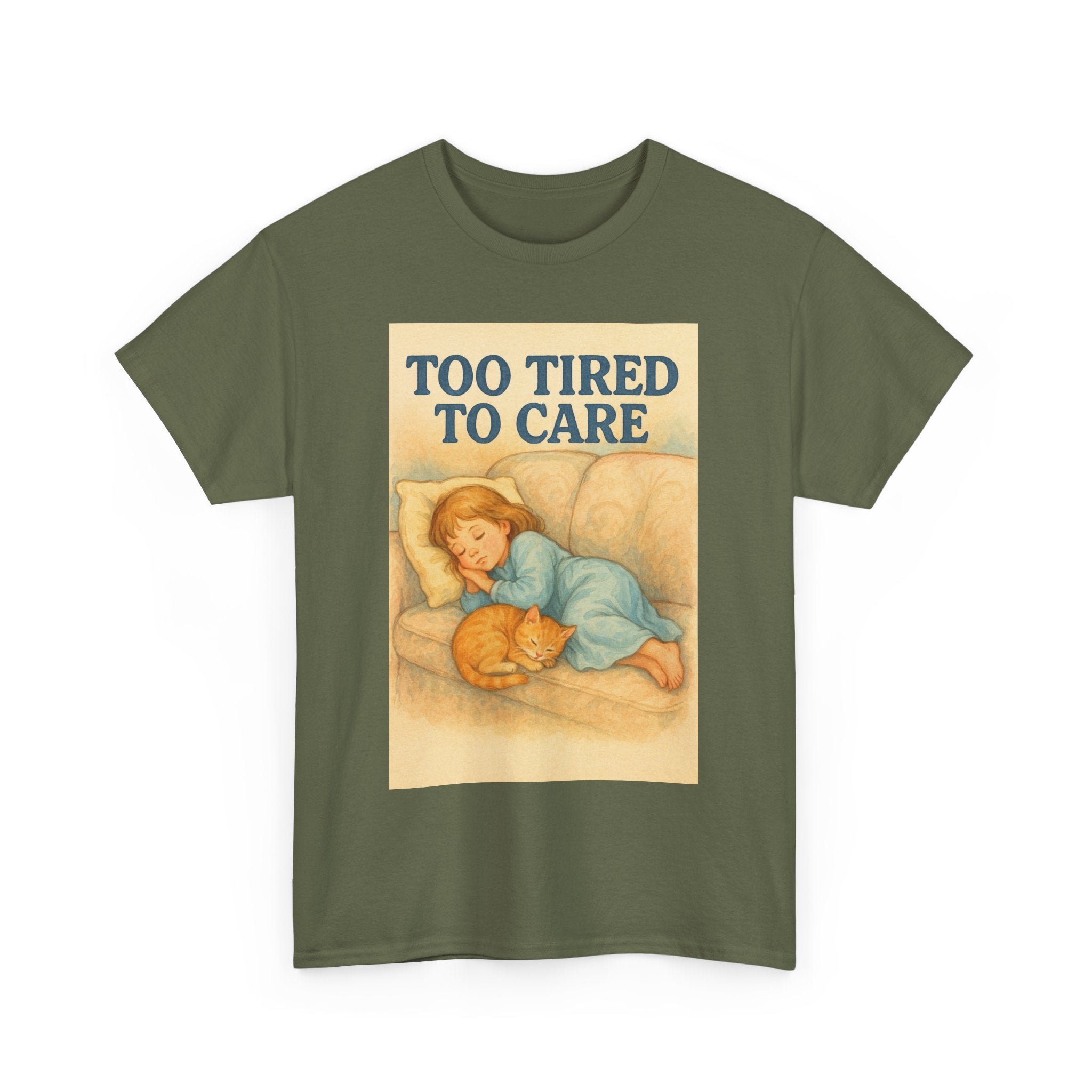 Too Tired to Care - Unisex Funny T-Shirt