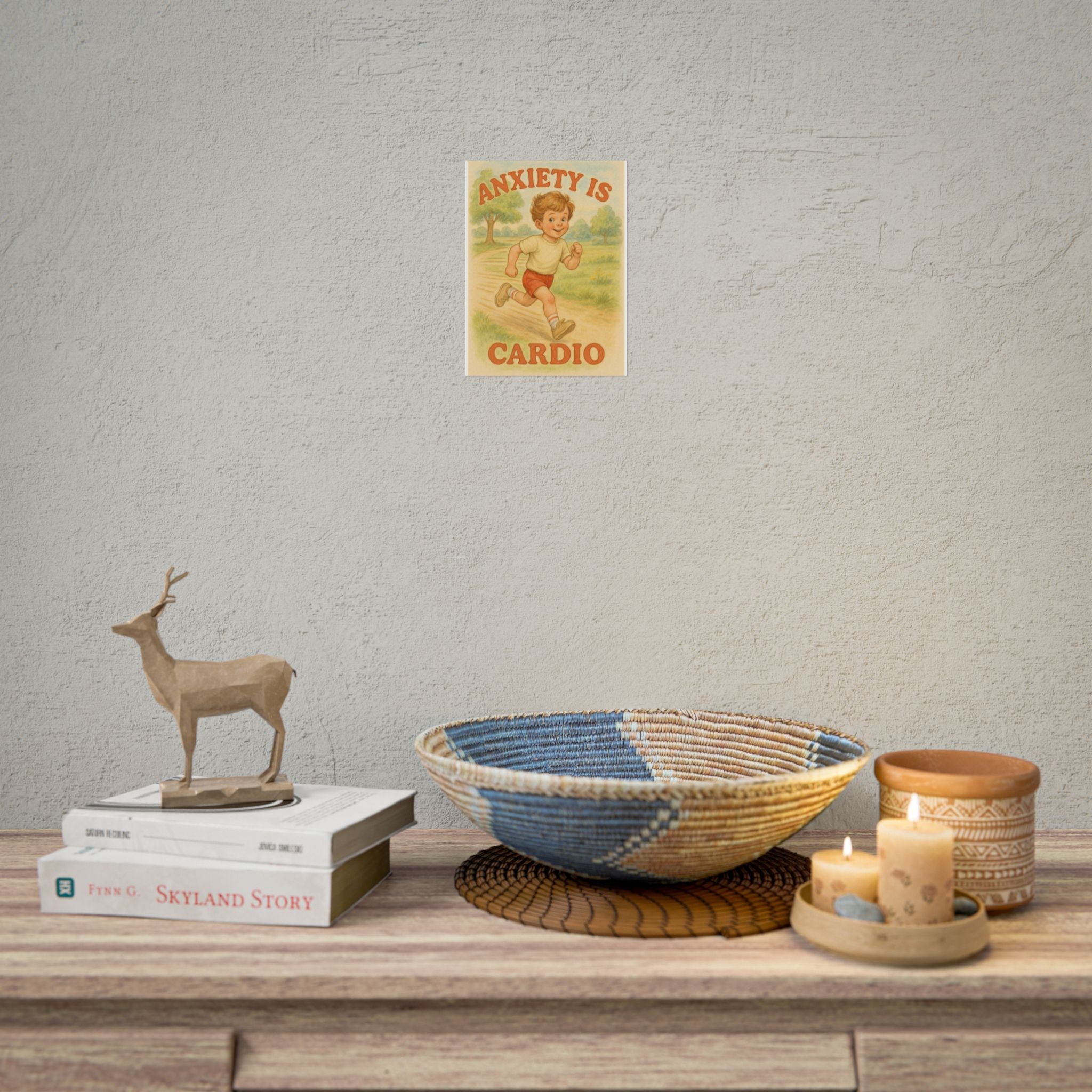 Anxiety Is My Cardio Poster 6" x 8"