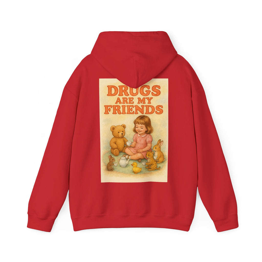 Drugs Are My Friends - Unisex Funny Hoodie