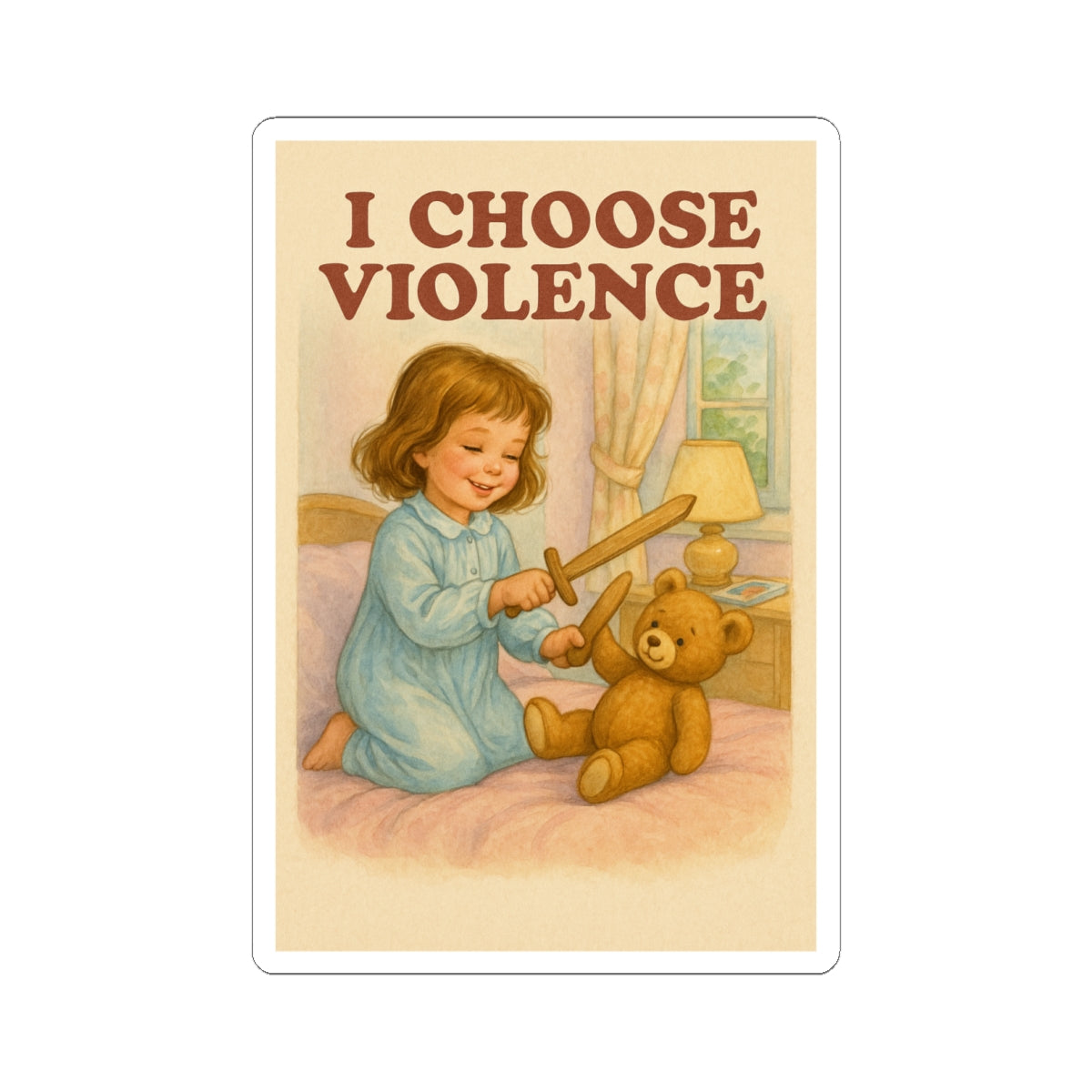 I Choose Violence Sticker