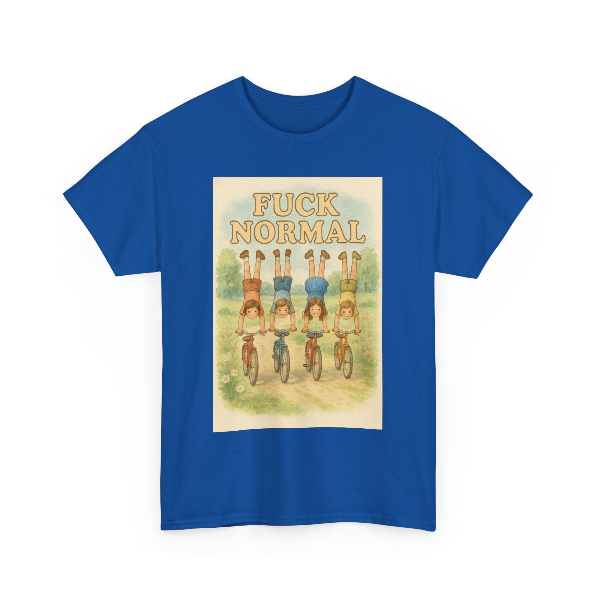 Fuck Normal - Unisex Funny T-Shirt