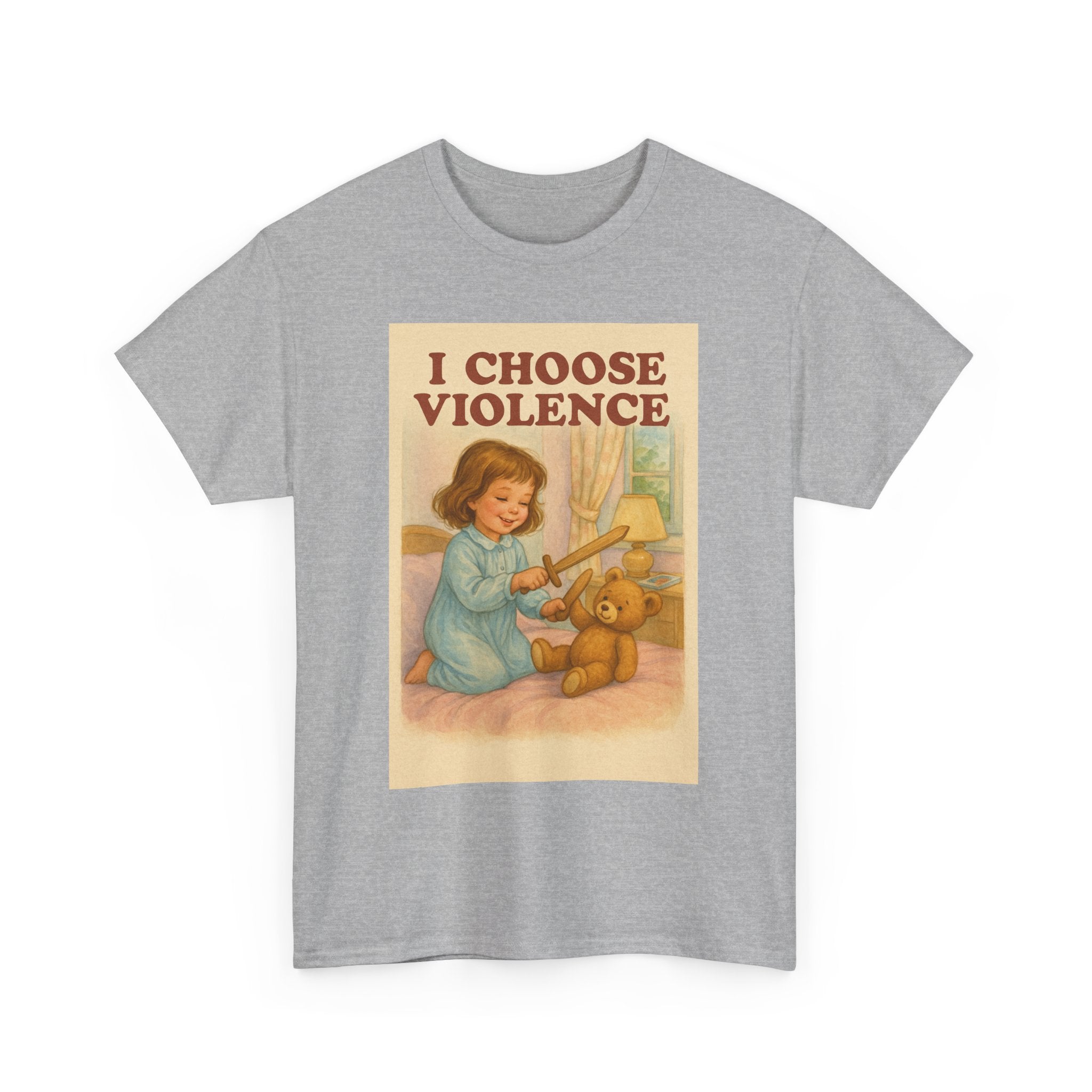 I Choose Violence - Unisex Funny T-Shirt