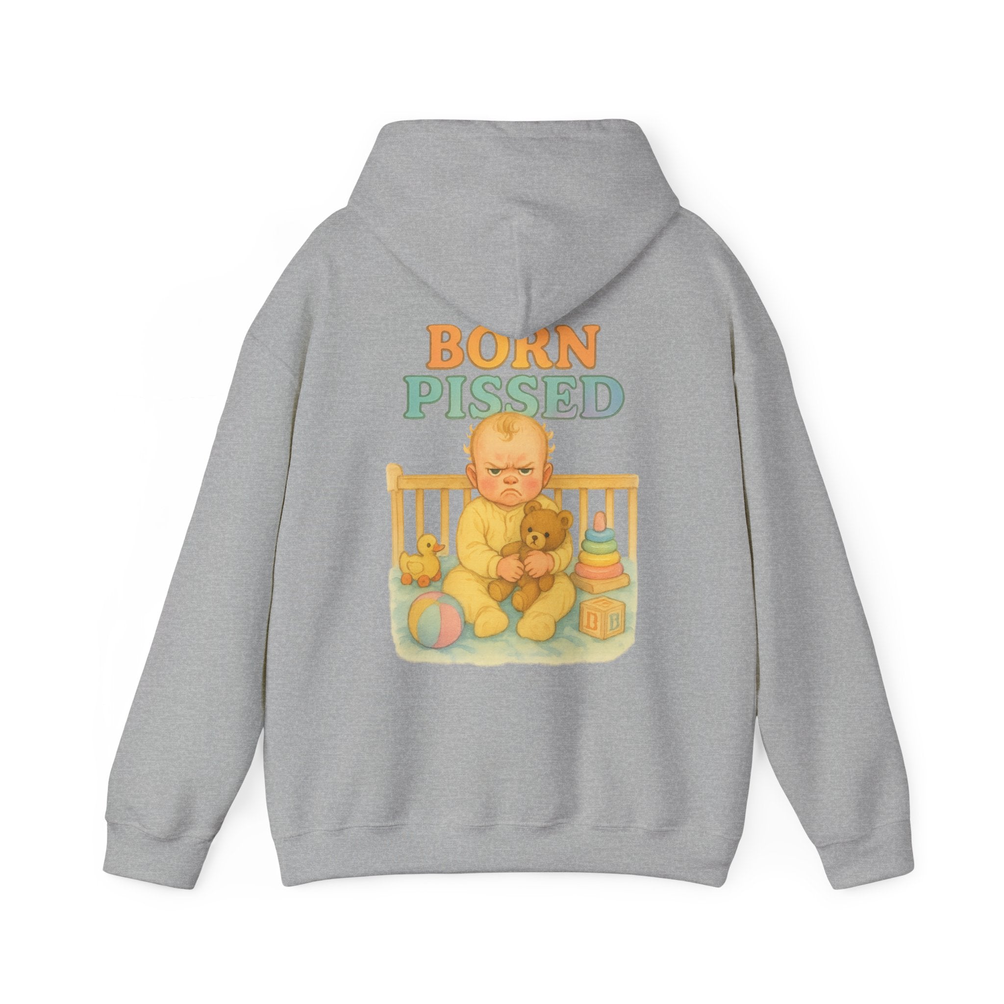 Born Pissed - Unisex Funny Hoodie