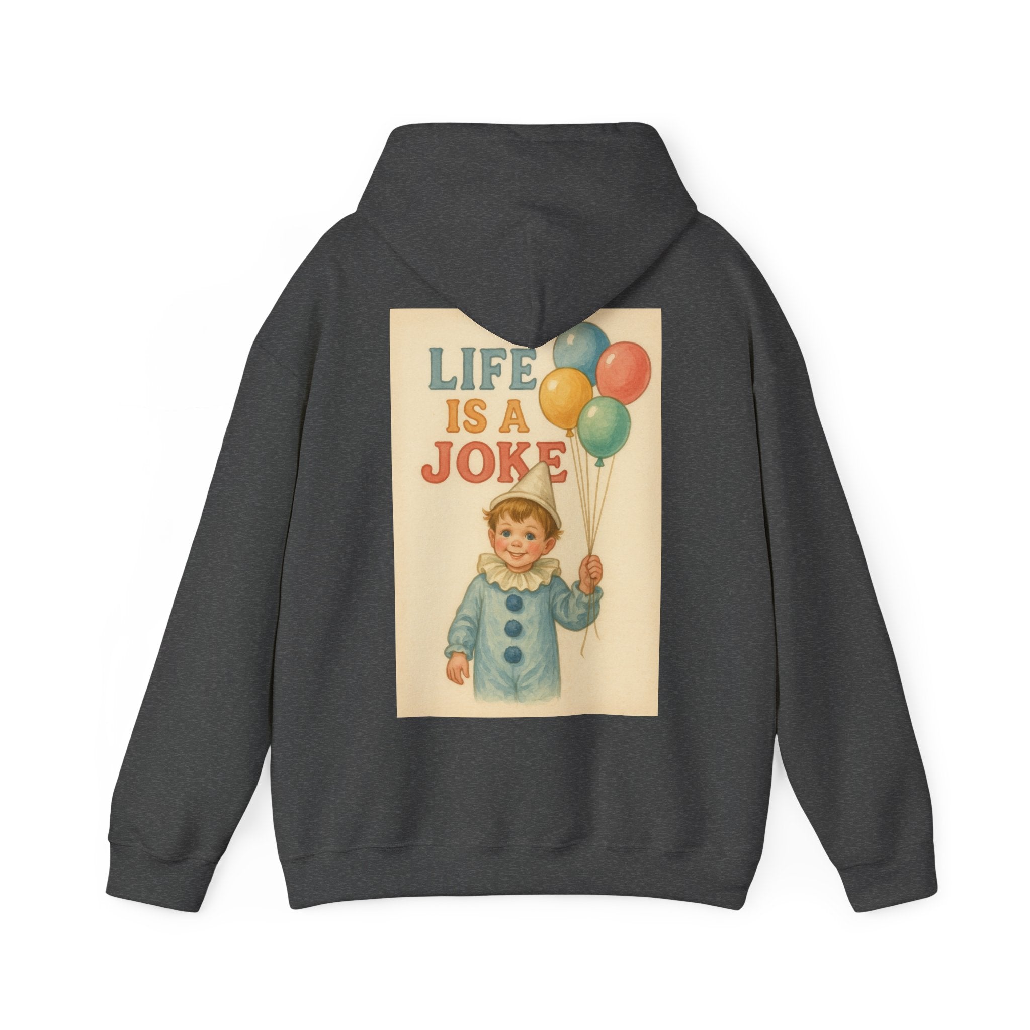 Life Is A Joke - Unisex Funny Hoodie