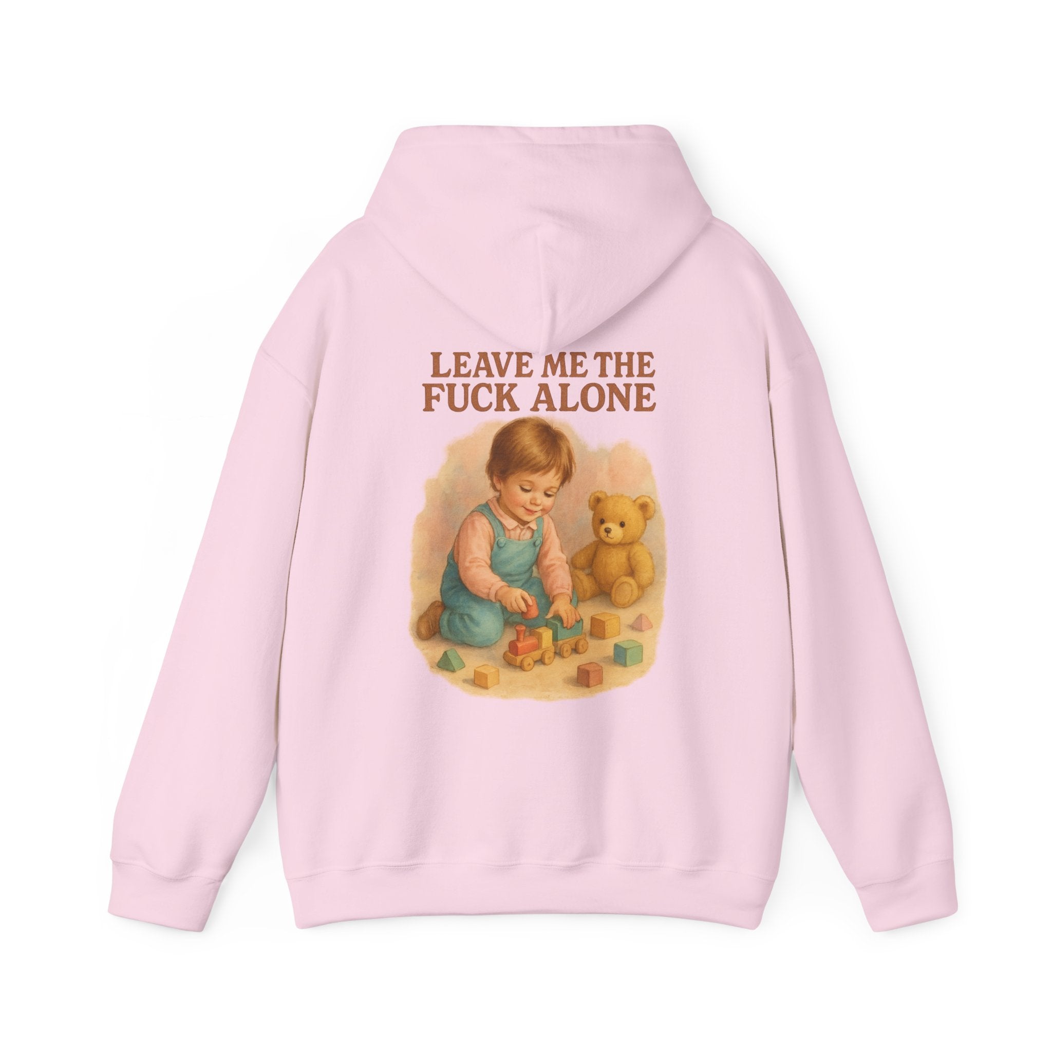 Leave Me The Fuck Alone - Unisex Funny Hoodie