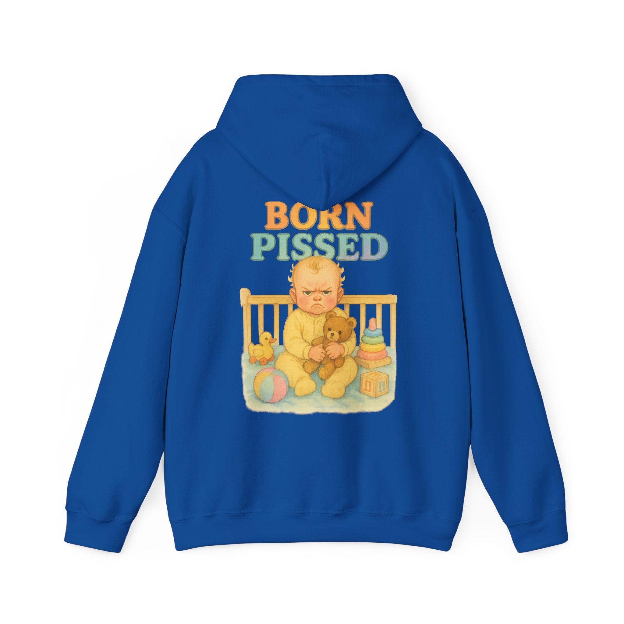 Born Pissed - Unisex Funny Hoodie