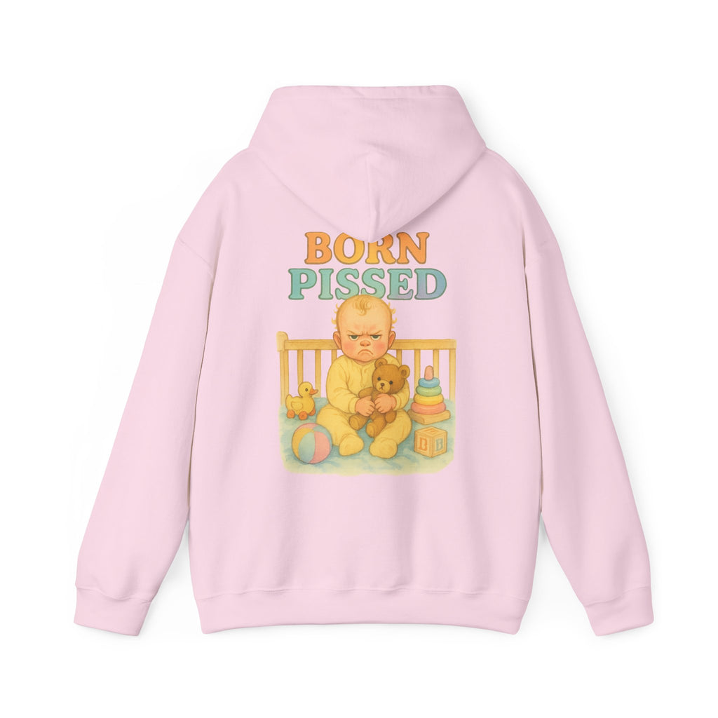 Born Pissed - Unisex Funny Hoodie