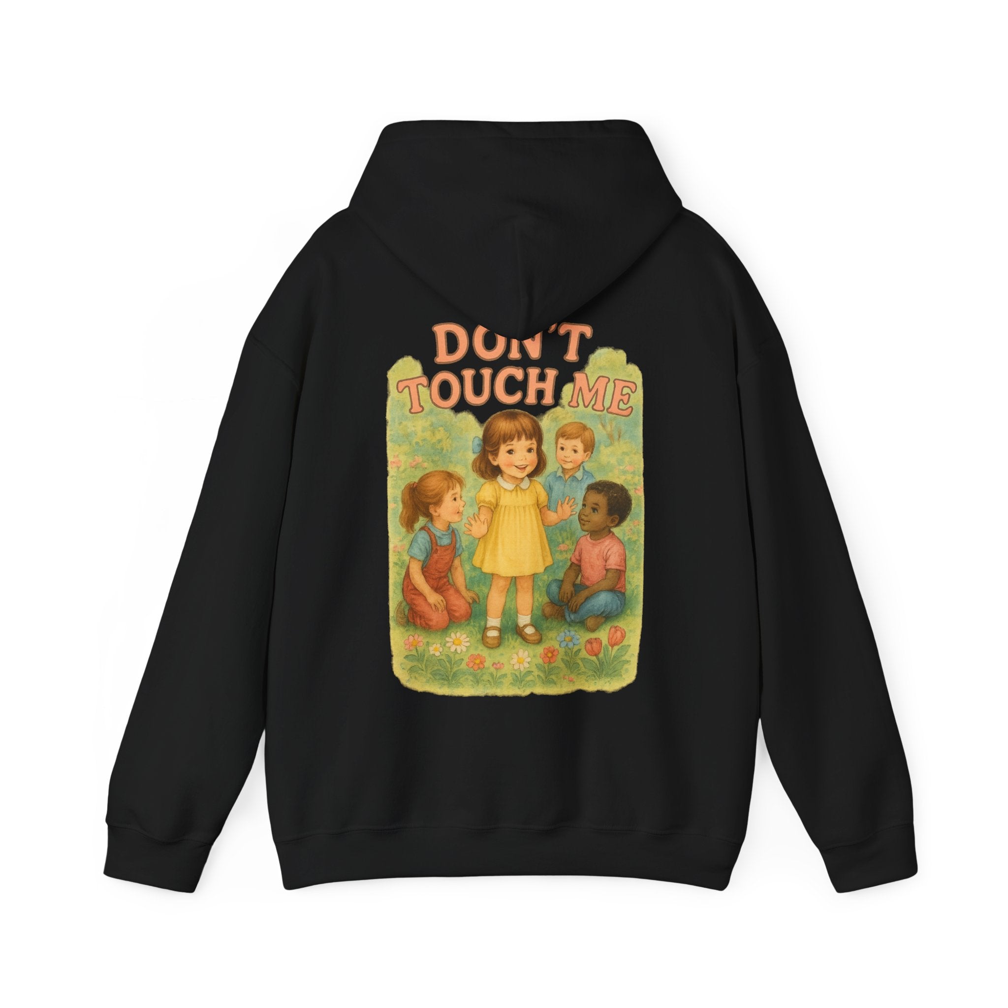 Don't Touch Me - Unisex Funny Hoodie