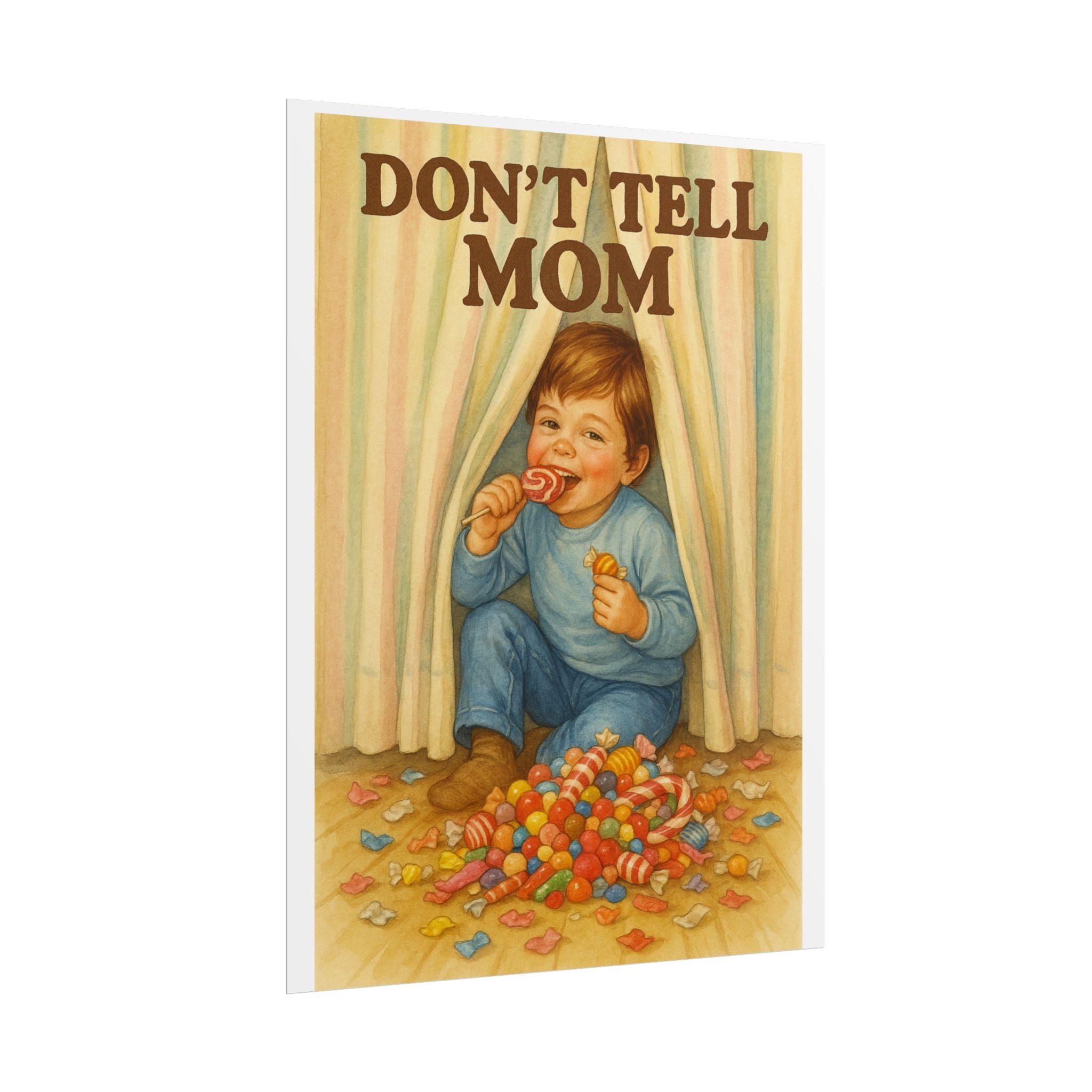 Don’t Tell Mom Poster 6" x 8"