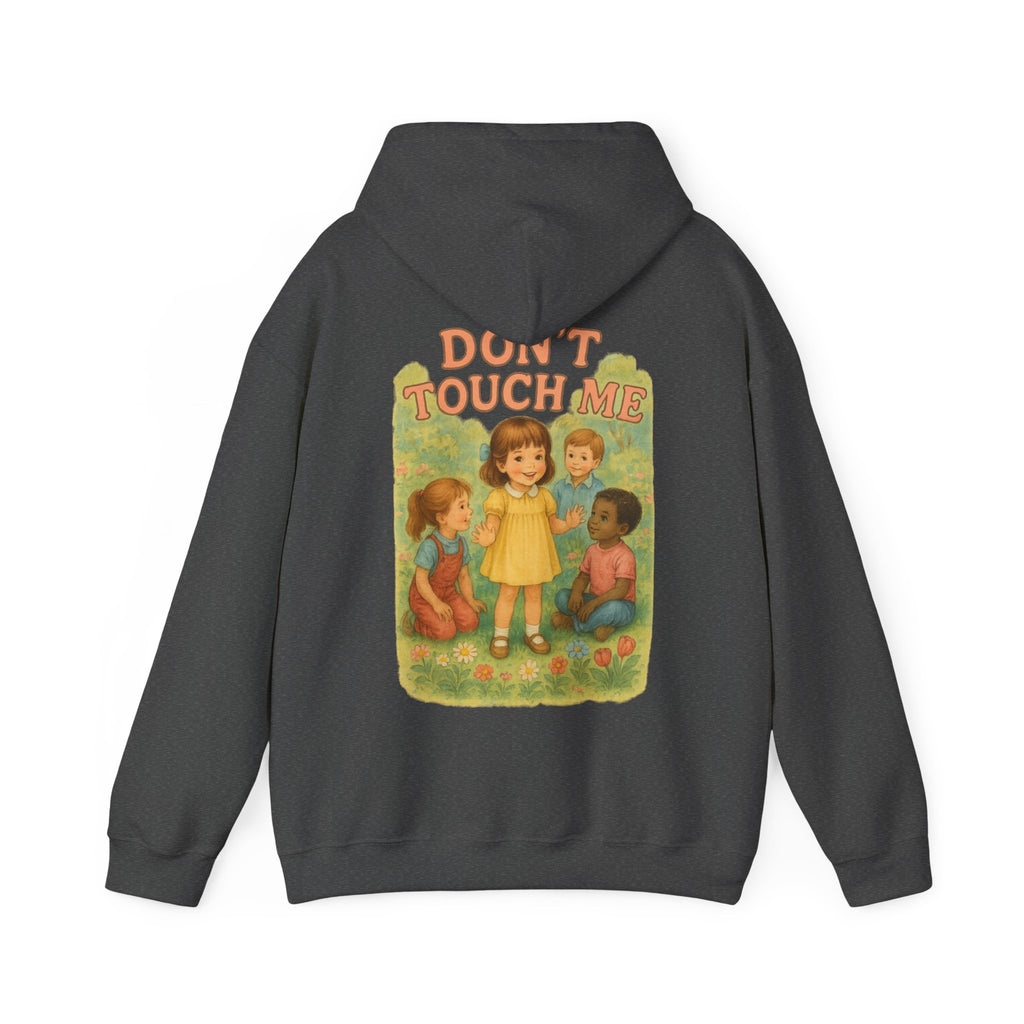 Don't Touch Me - Unisex Funny Hoodie