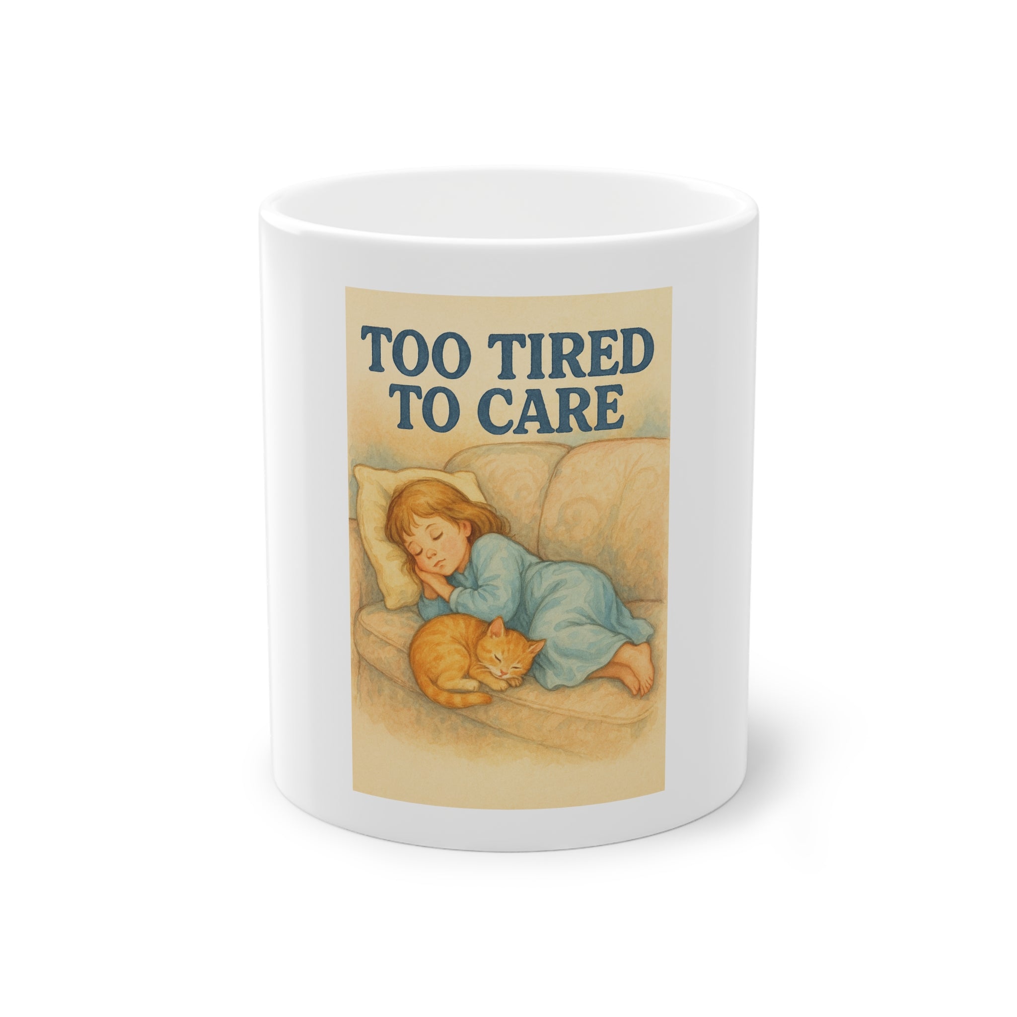 Too Tired To Care Funny Mug