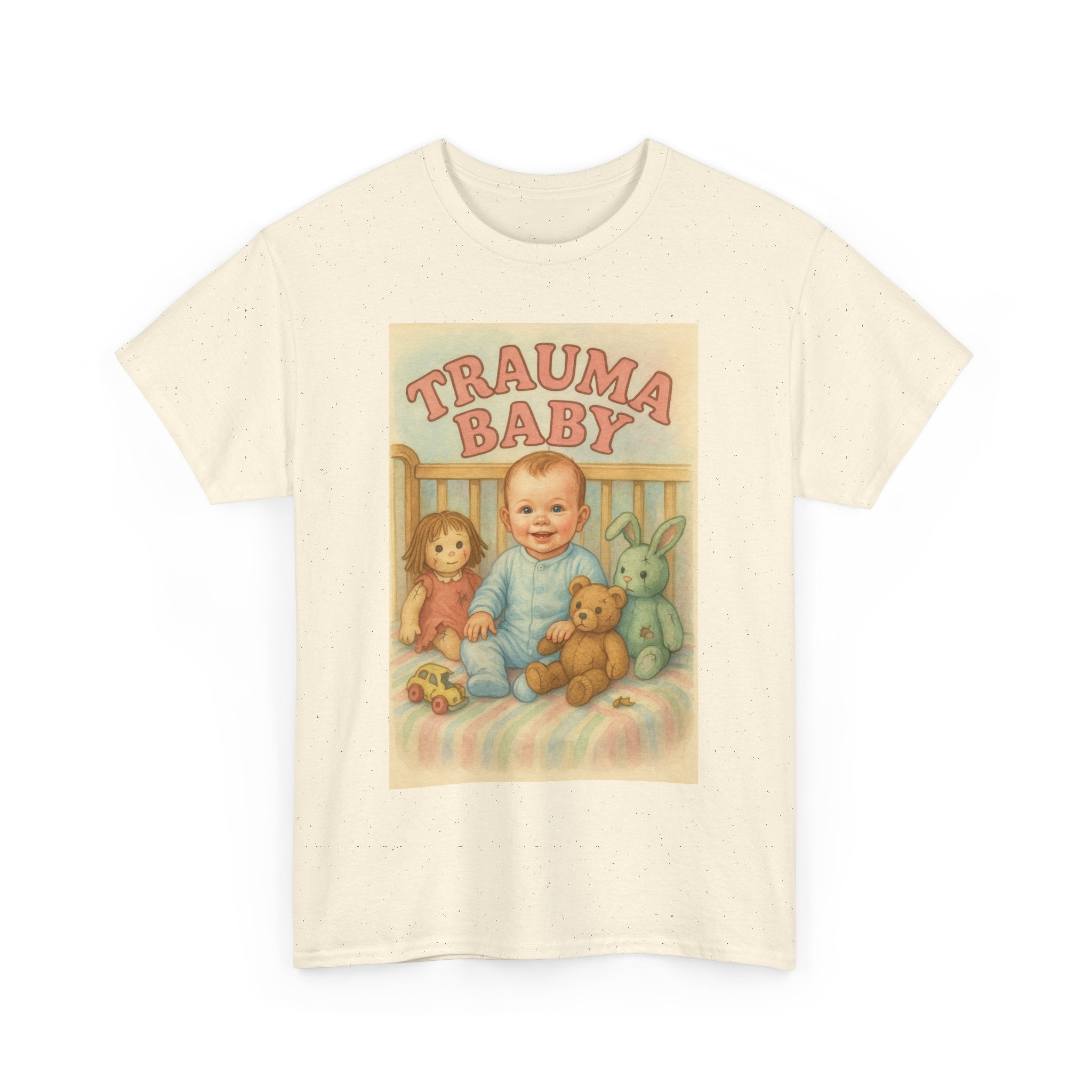 Trauma Baby - Unisex Funny T-Shirt
