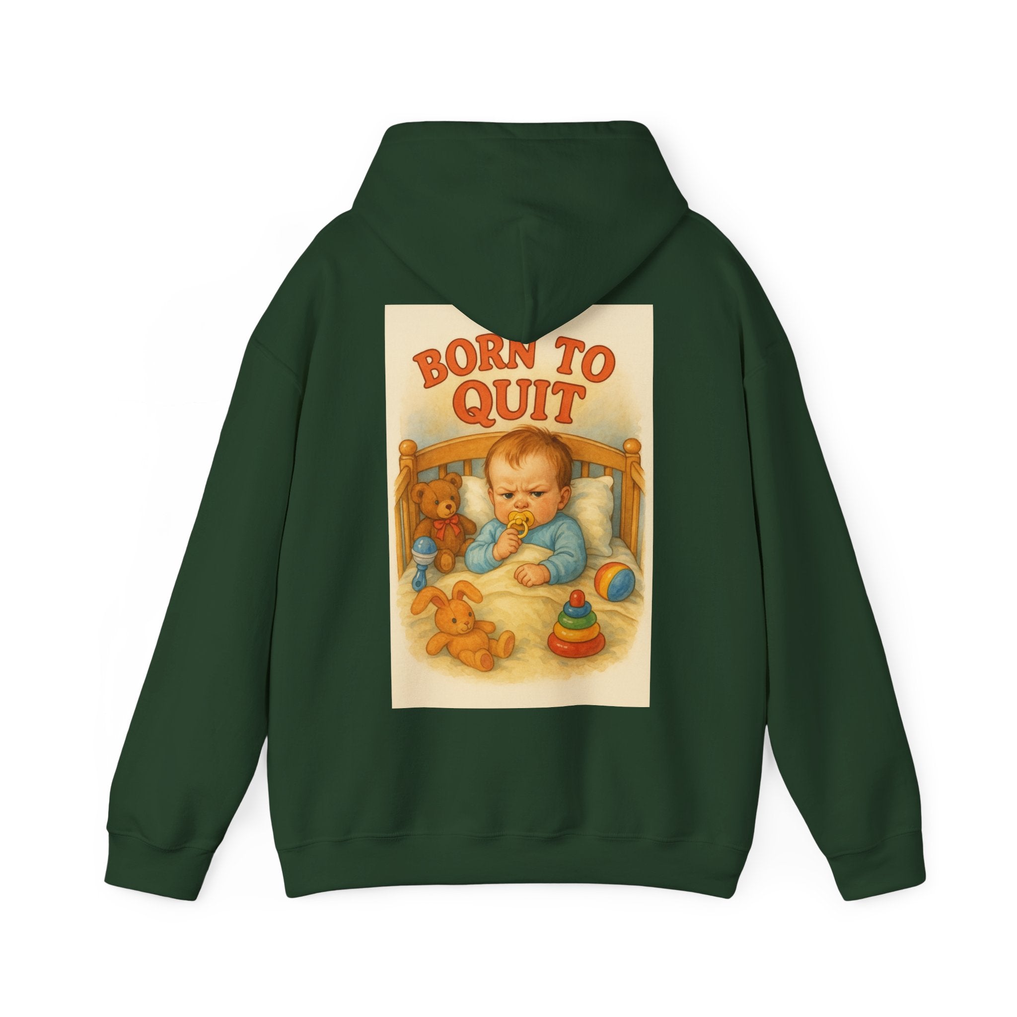Born to Quit - Unisex Funny Hoodie