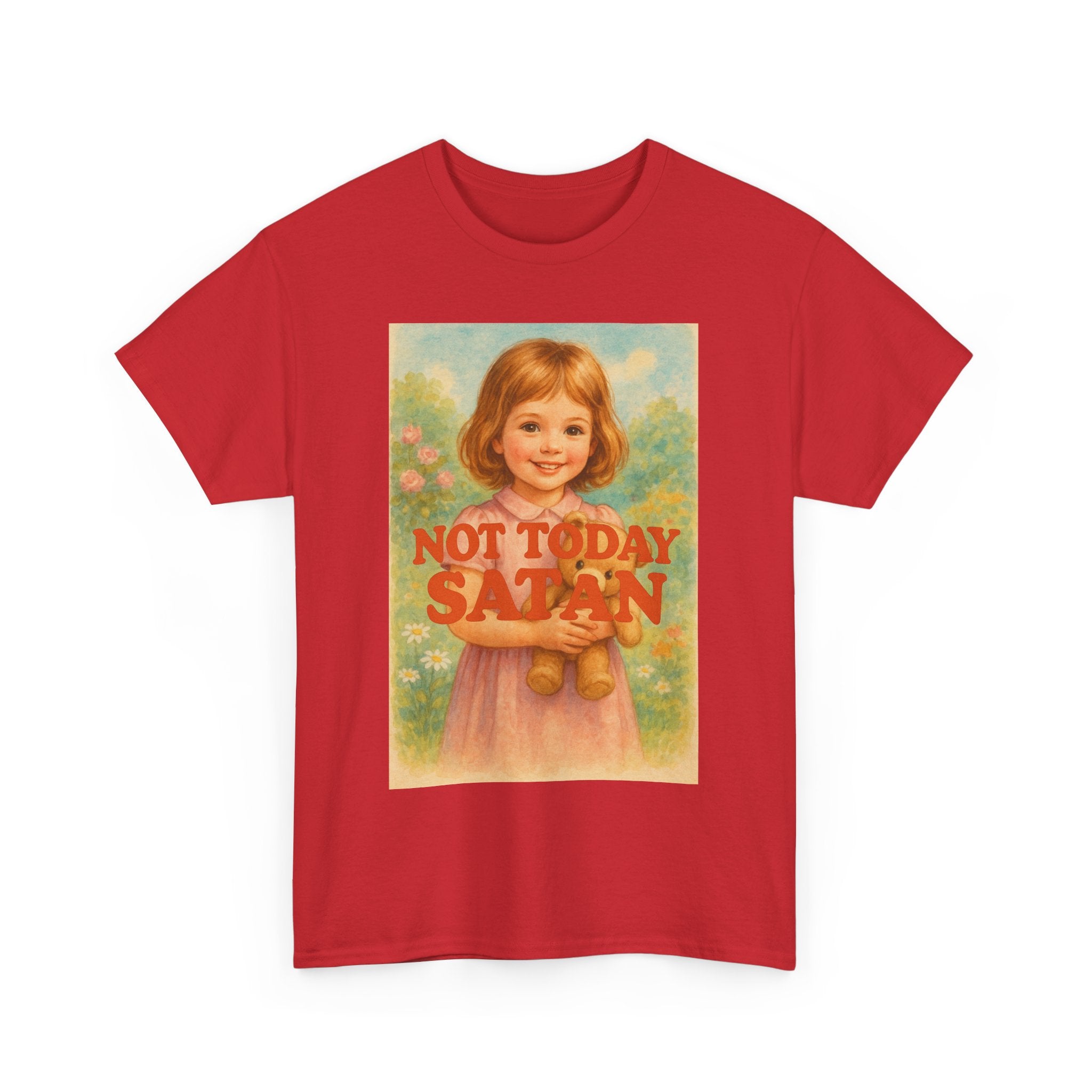 Not Today Satan - Unisex Funny T-Shirt