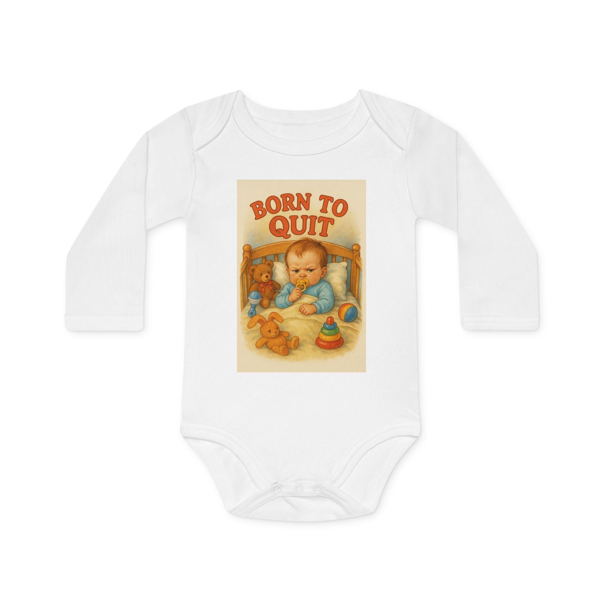 Born to Quit - Funny Baby Bodysuit