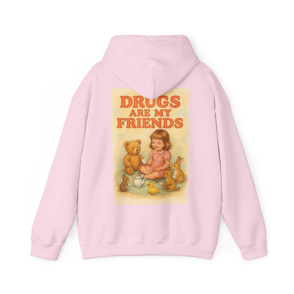 Drugs Are My Friends - Unisex Funny Hoodie