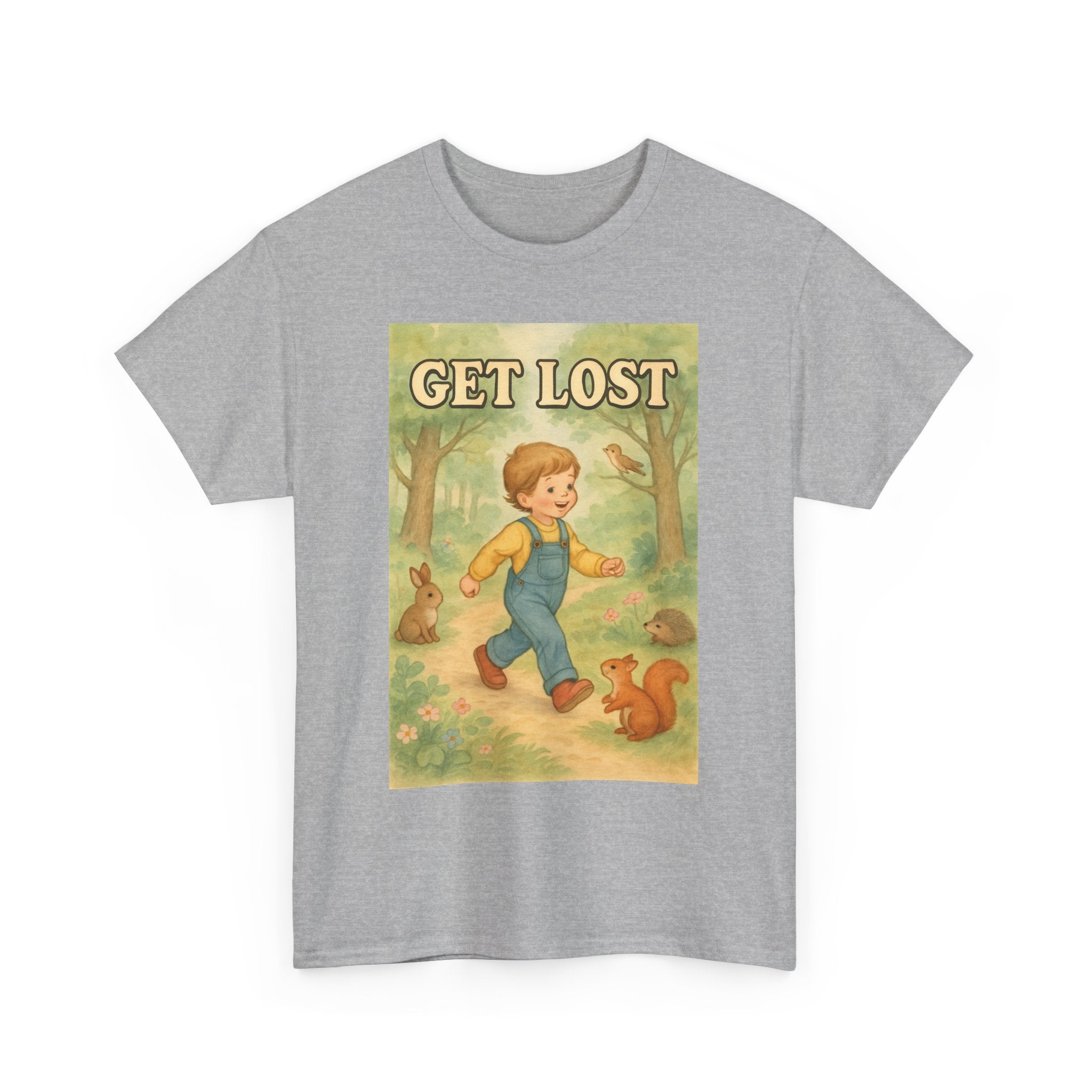 Get Lost - Unisex Funny T-Shirt