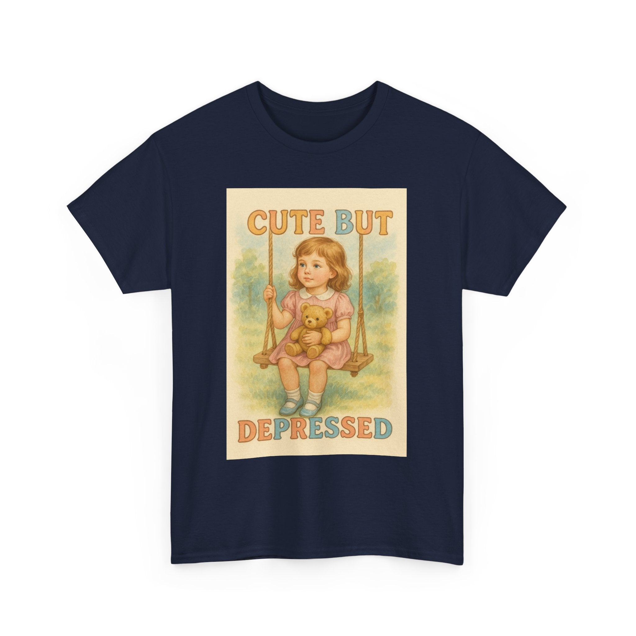 Cute But Depressed - Unisex Funny T-Shirt