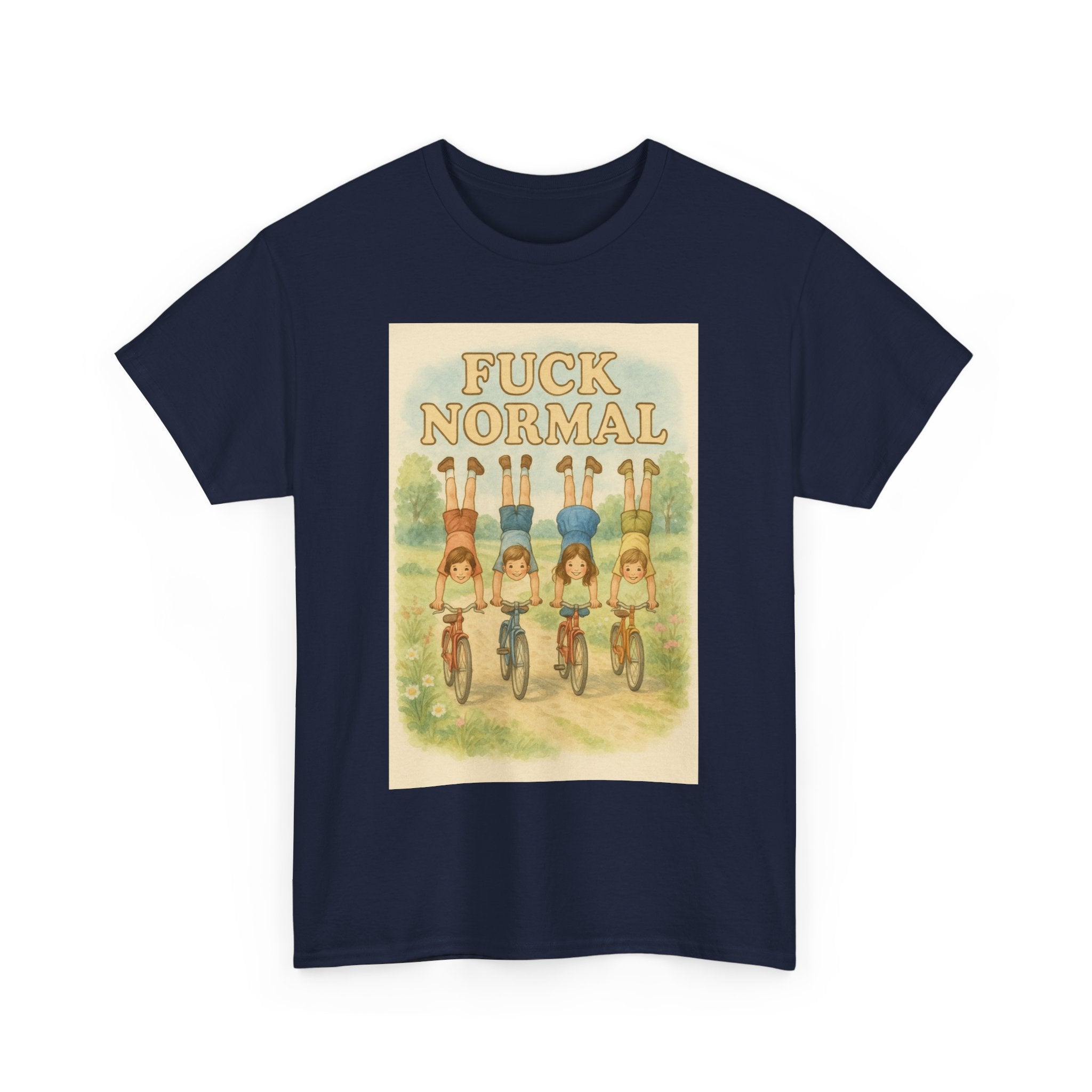 Fuck Normal - Unisex Funny T-Shirt