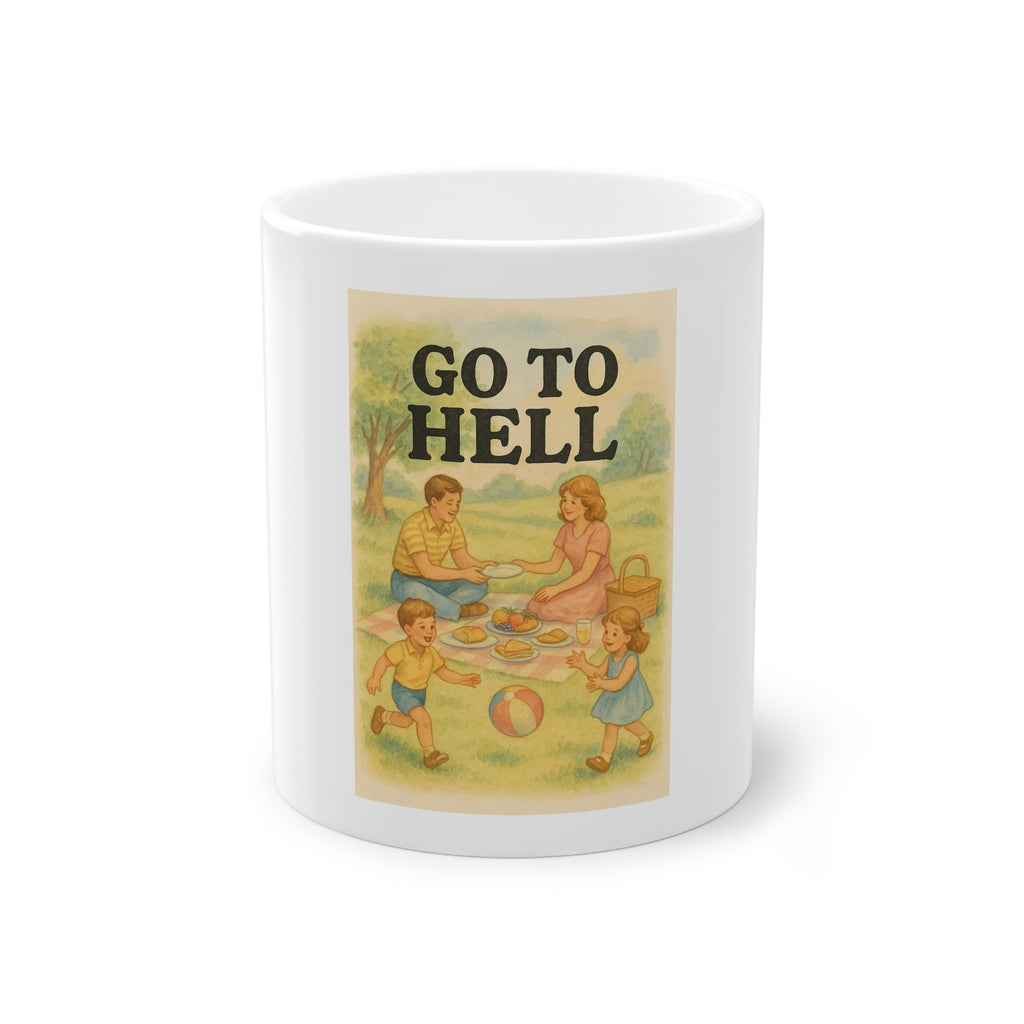 Got To Hell Funny Mug