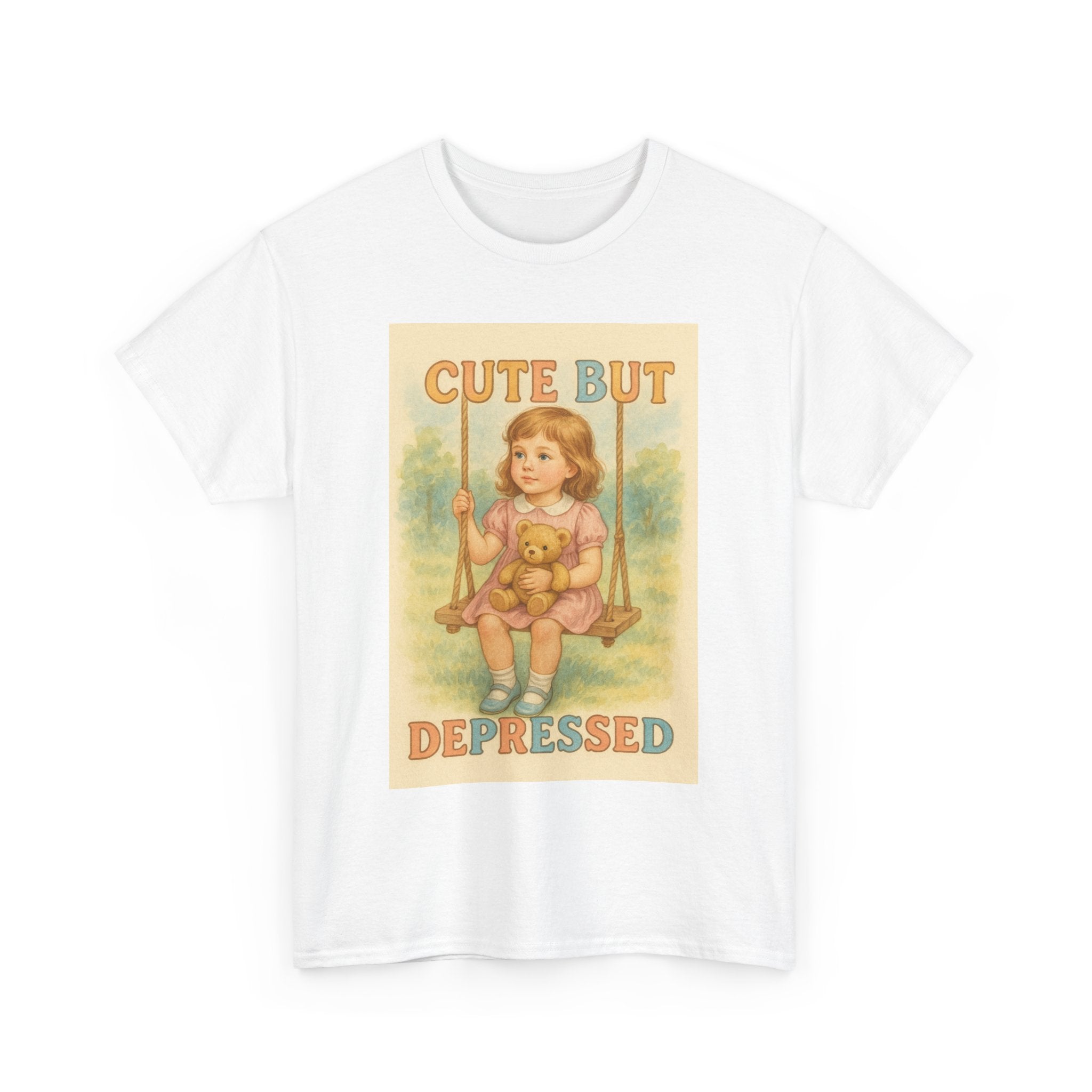 Cute But Depressed - Unisex Funny T-Shirt